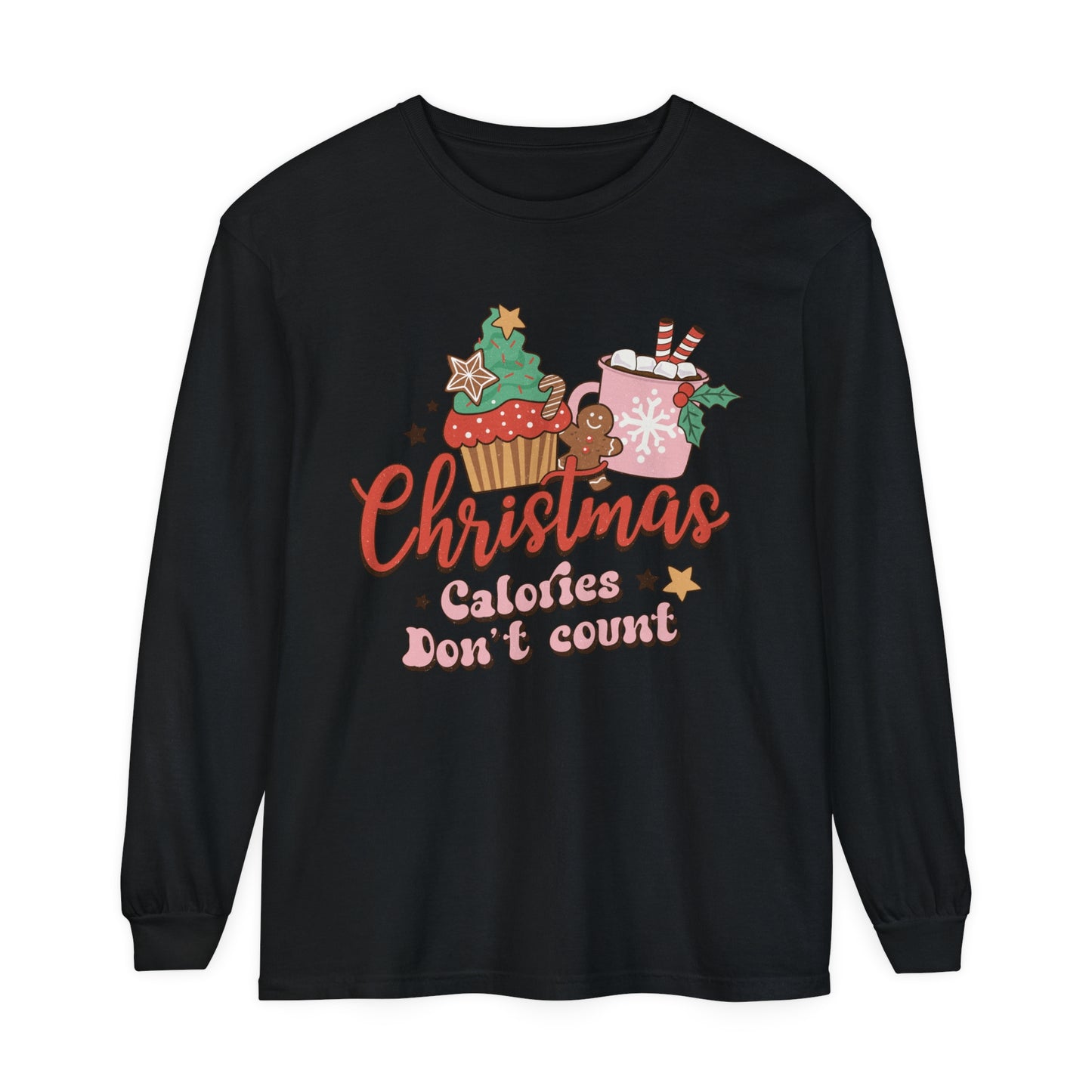 Christmas Themed Long Sleeve T-Shirt - "Calories Don't Count"