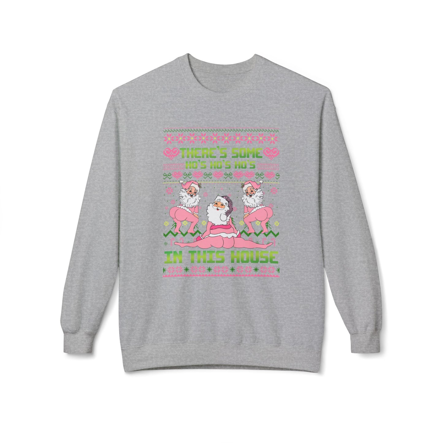 There's Some Ho Ho Ho's In This House Unisex MidWeight Softstyle Fleece Crewneck Sweatshirt