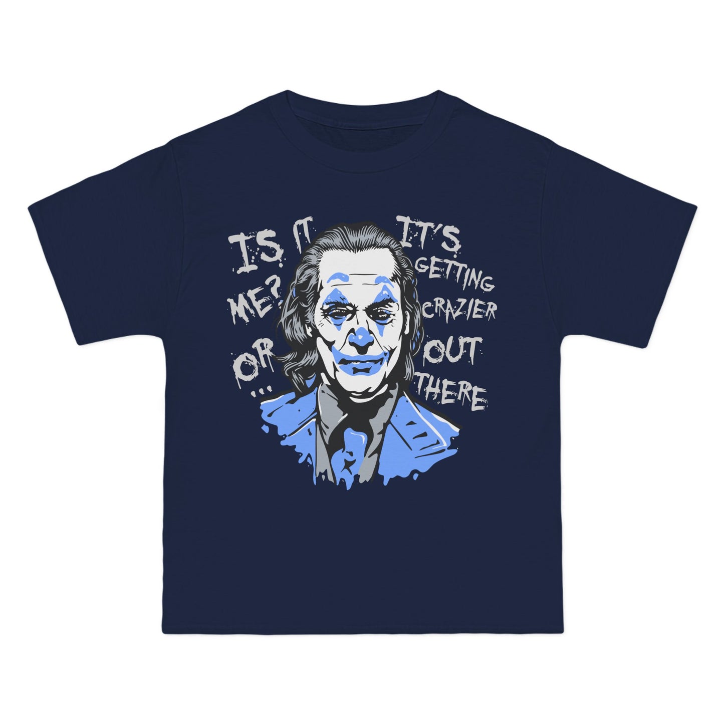 Crazier Out There Graphic Tee - Beefy-T® Short-Sleeve T-Shirt