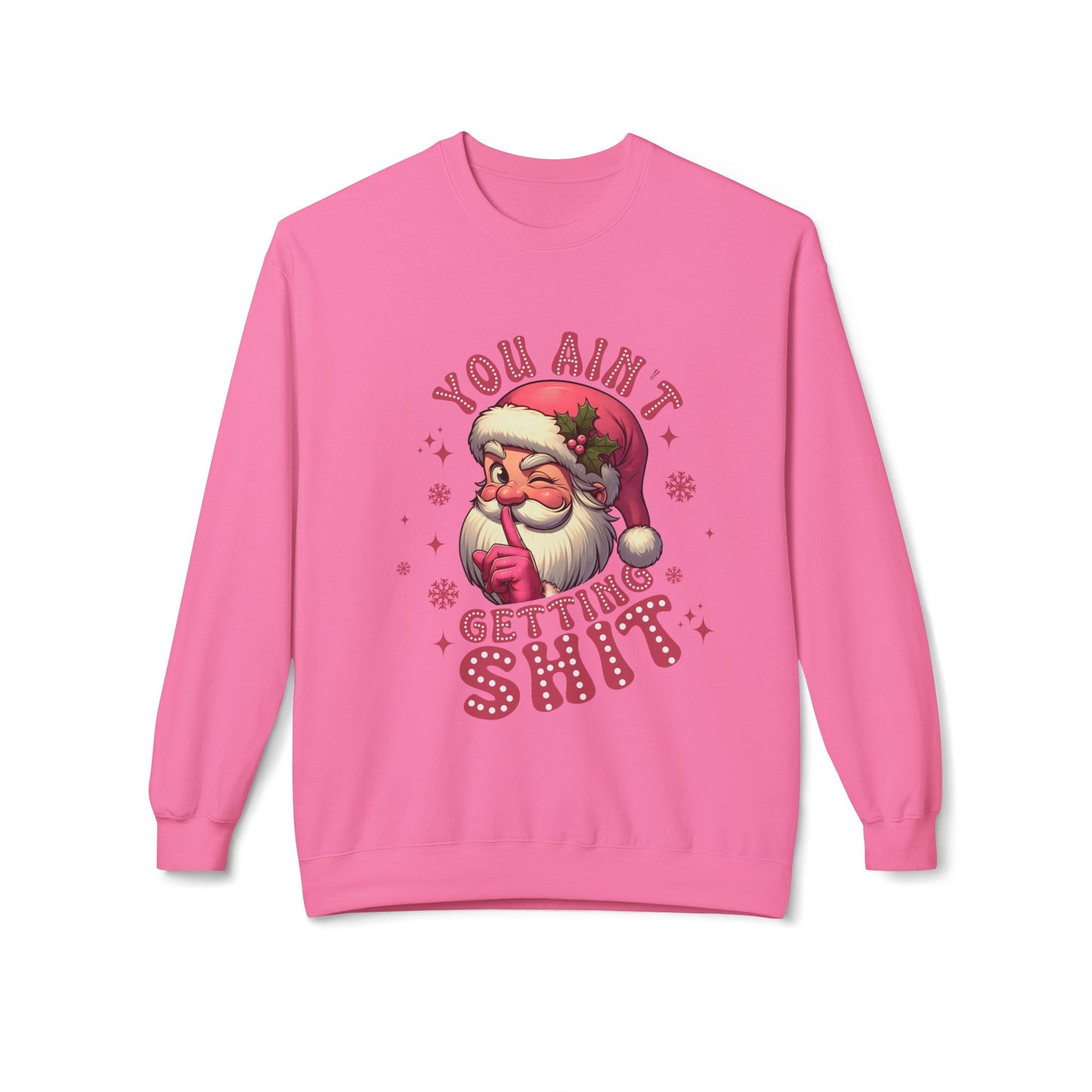 Funny Santa Sweatshirt - 'You Ain't Getting Shit' - Unisex Holiday Crewneck