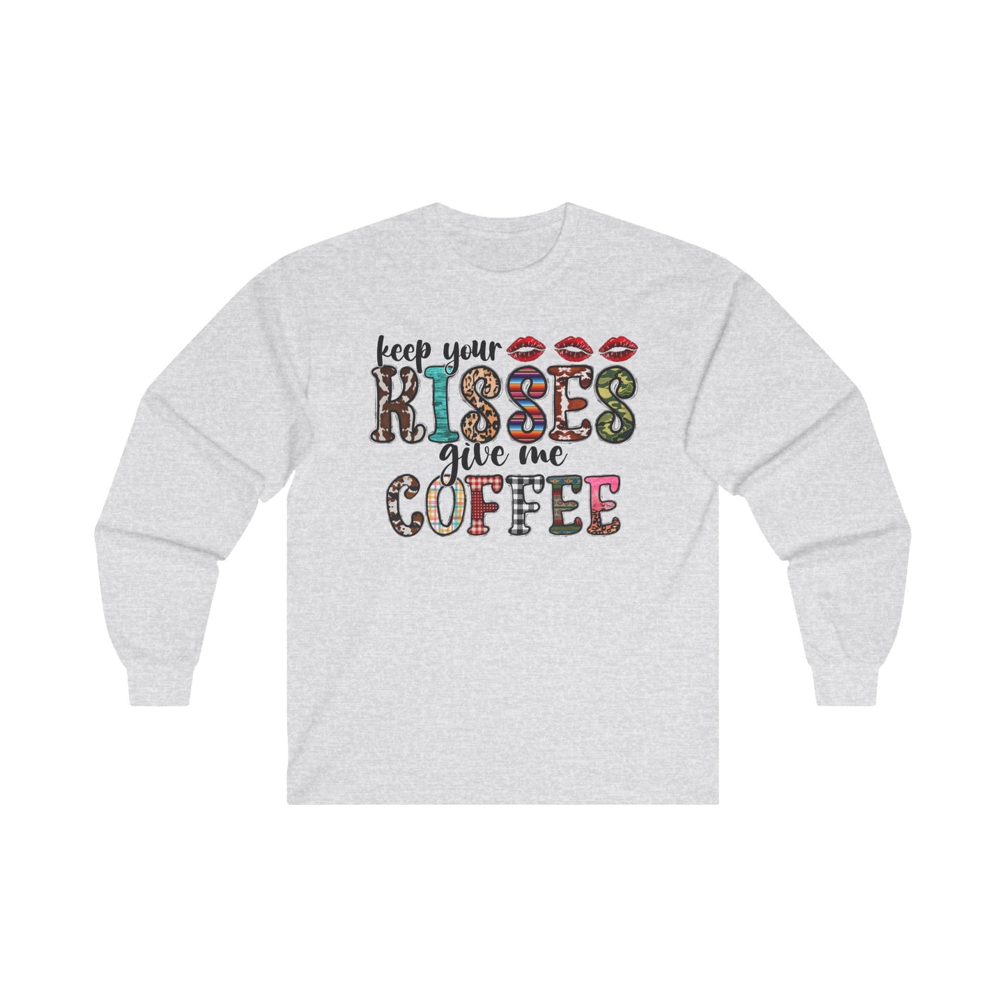 Keep Your Kisses Give Me Coffee Long Sleeve Tee | Unisex Holiday T-Shirt