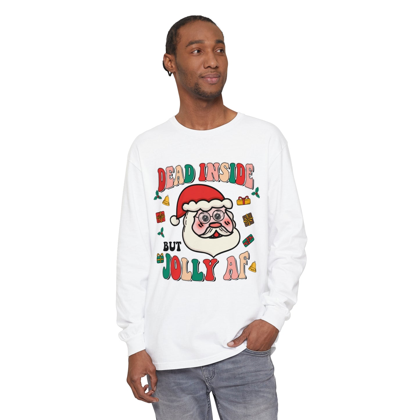 Funny Holiday Long Sleeve T-Shirt - 'Dead Inside But Jolly AF'