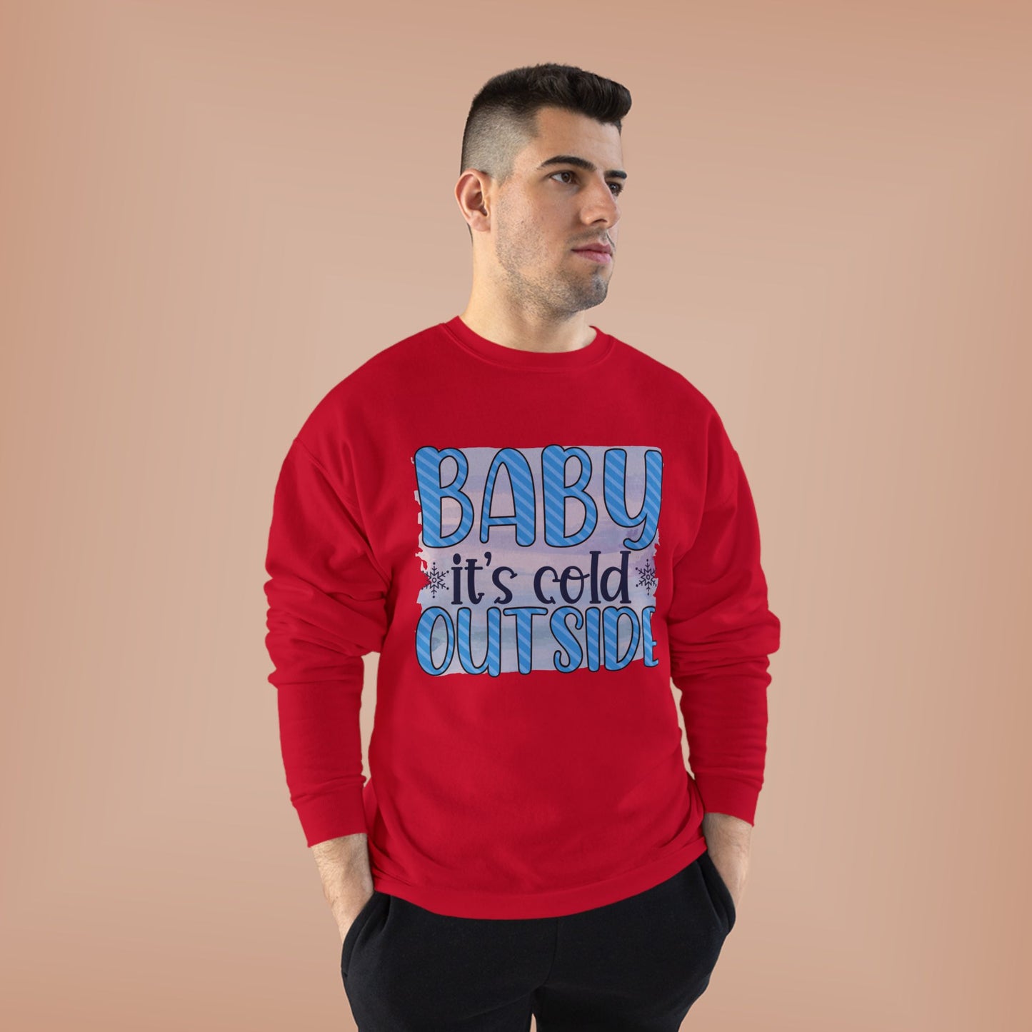 Cozy Eco-Friendly Crewneck Sweatshirt - "Baby It's Cold Outside"