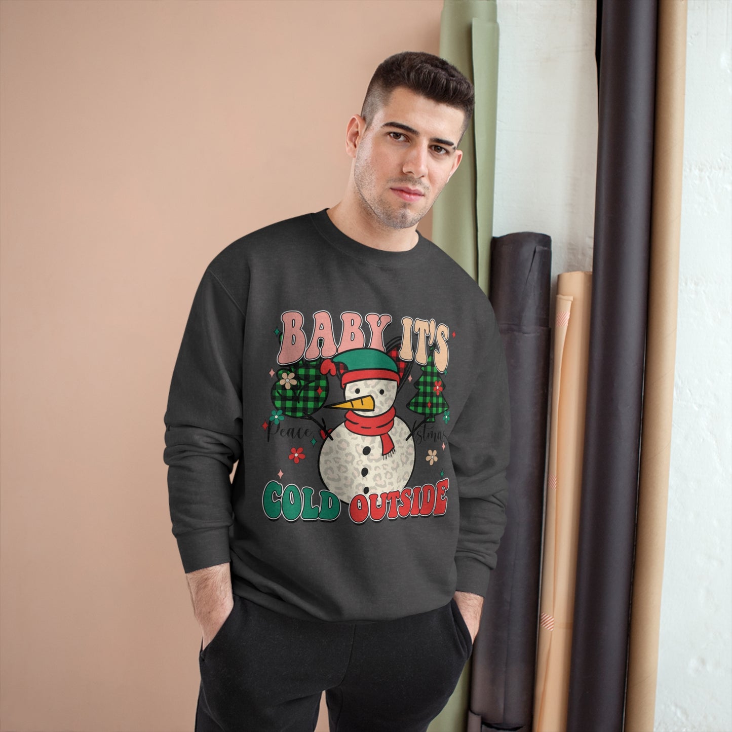 Baby It's Cold Outside Champion Sweatshirt