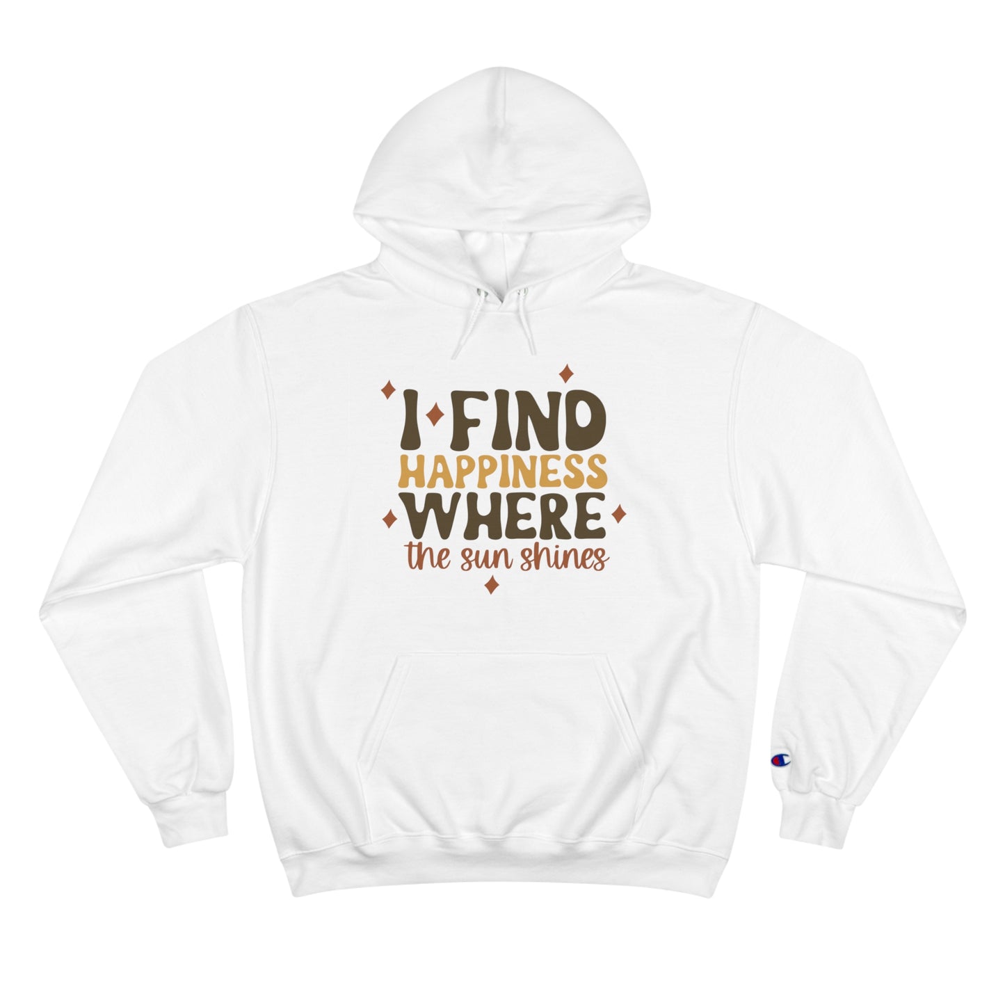 Happiness and Sunshine Champion Hoodie