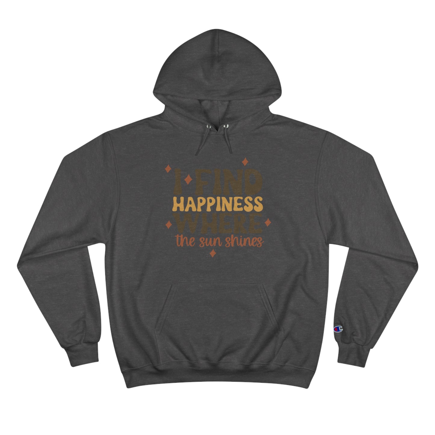 Happiness and Sunshine Champion Hoodie