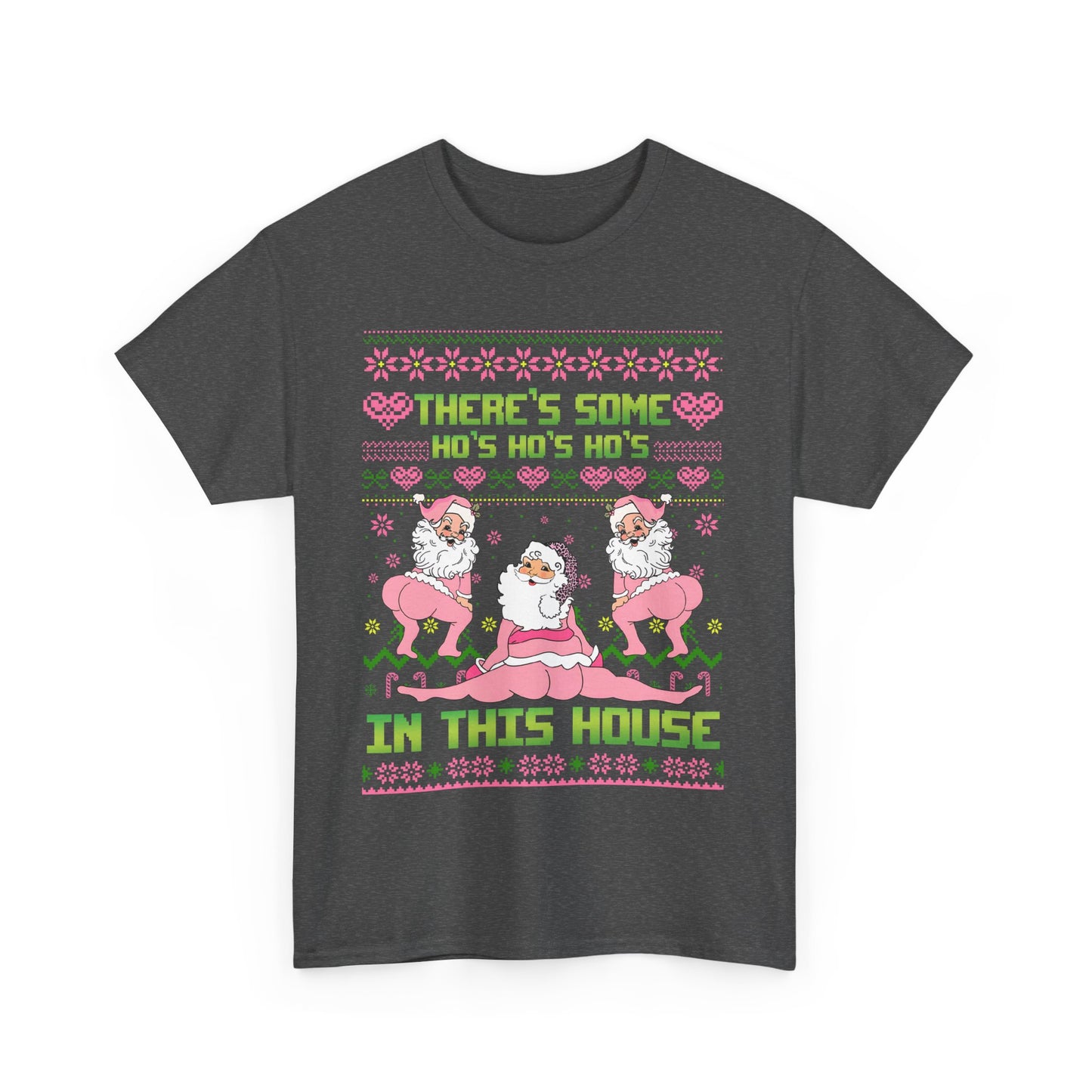 Funny Christmas Unisex Heavy Cotton Tee - "There's Some Ho's Ho's Ho's in This House"