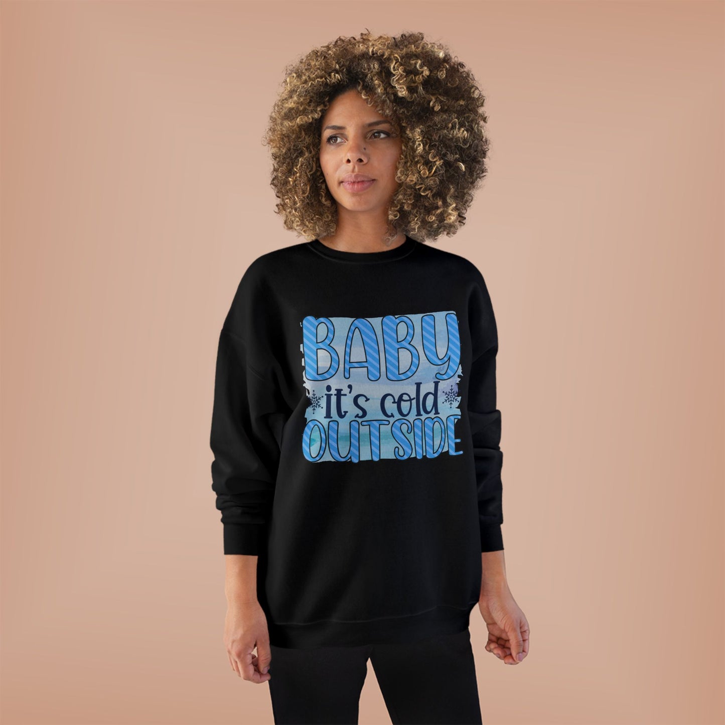 Cozy Eco-Friendly Crewneck Sweatshirt - "Baby It's Cold Outside"
