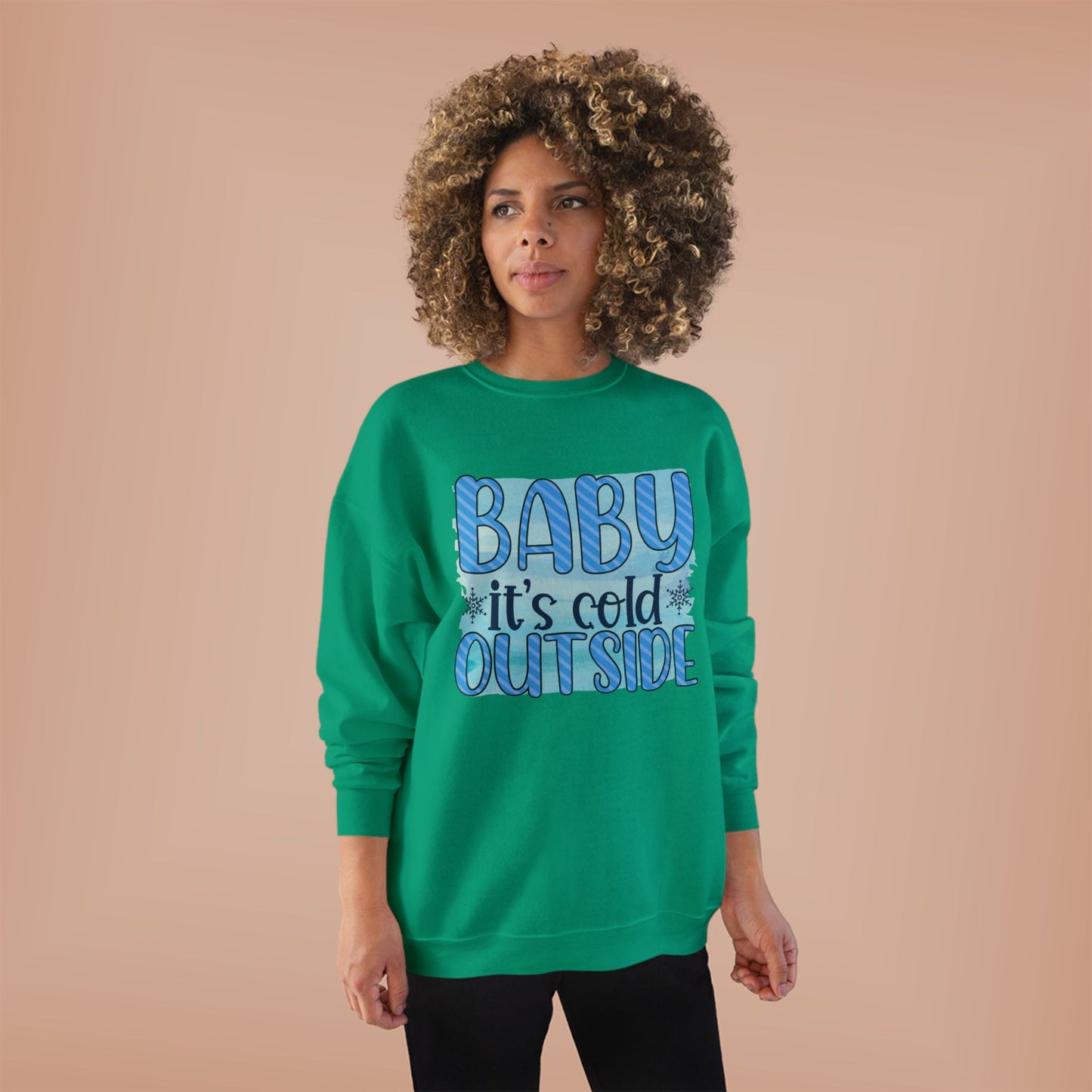 Cozy Eco-Friendly Crewneck Sweatshirt - "Baby It's Cold Outside"