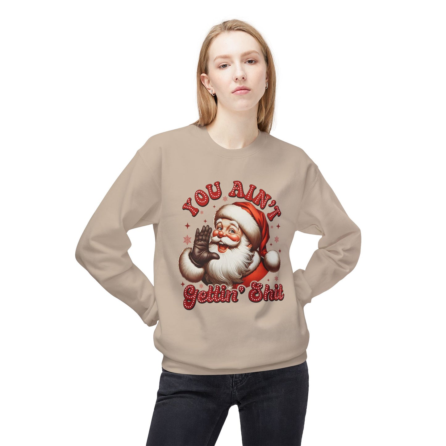 You ain't getting shit Christmas Unisex Midweight Softstyle Fleece Crewneck Sweatshirt