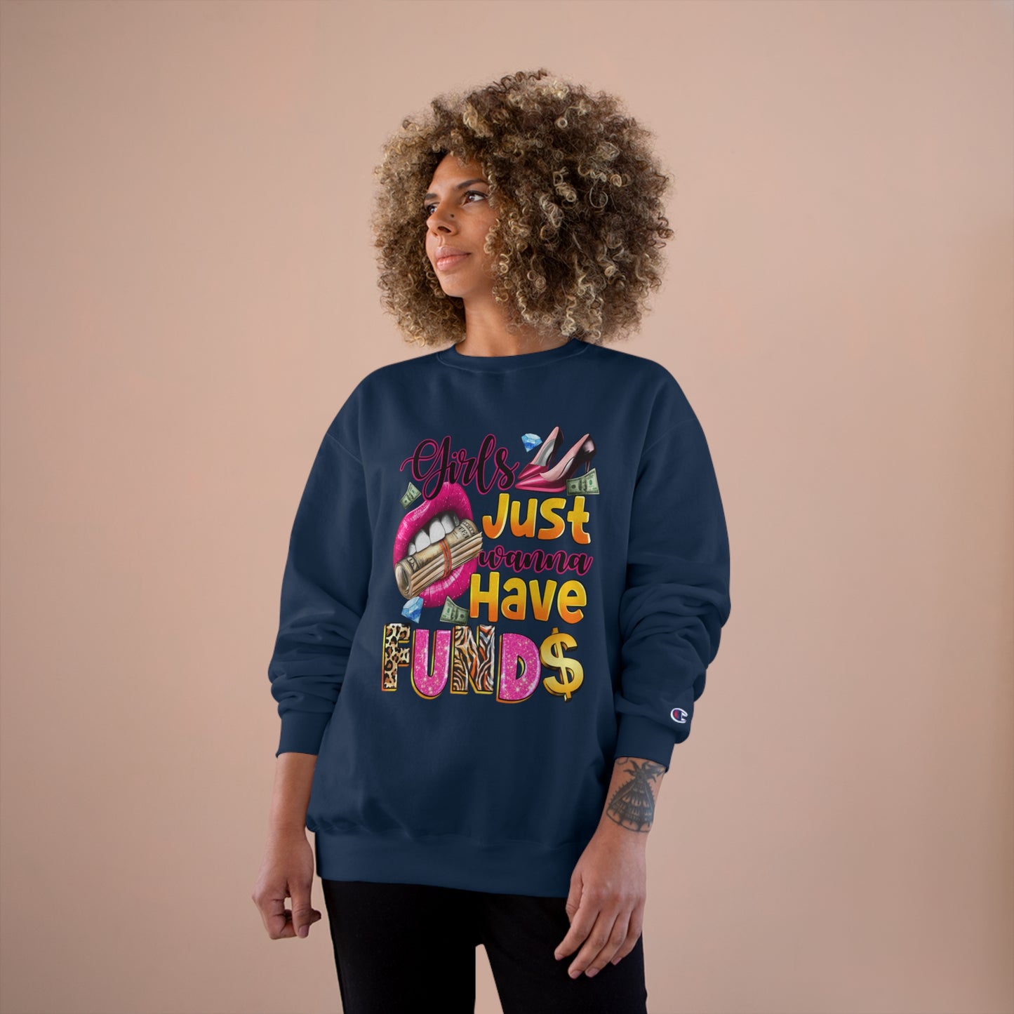 Champion Sweatshirt - Girls Just Wanna Have Funds