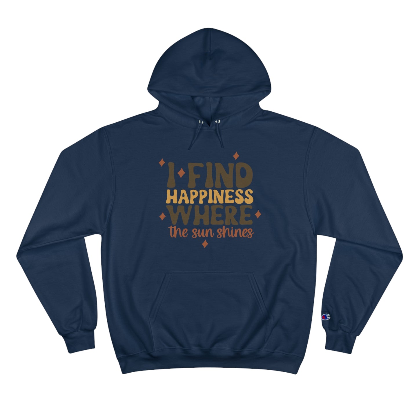 Happiness and Sunshine Champion Hoodie