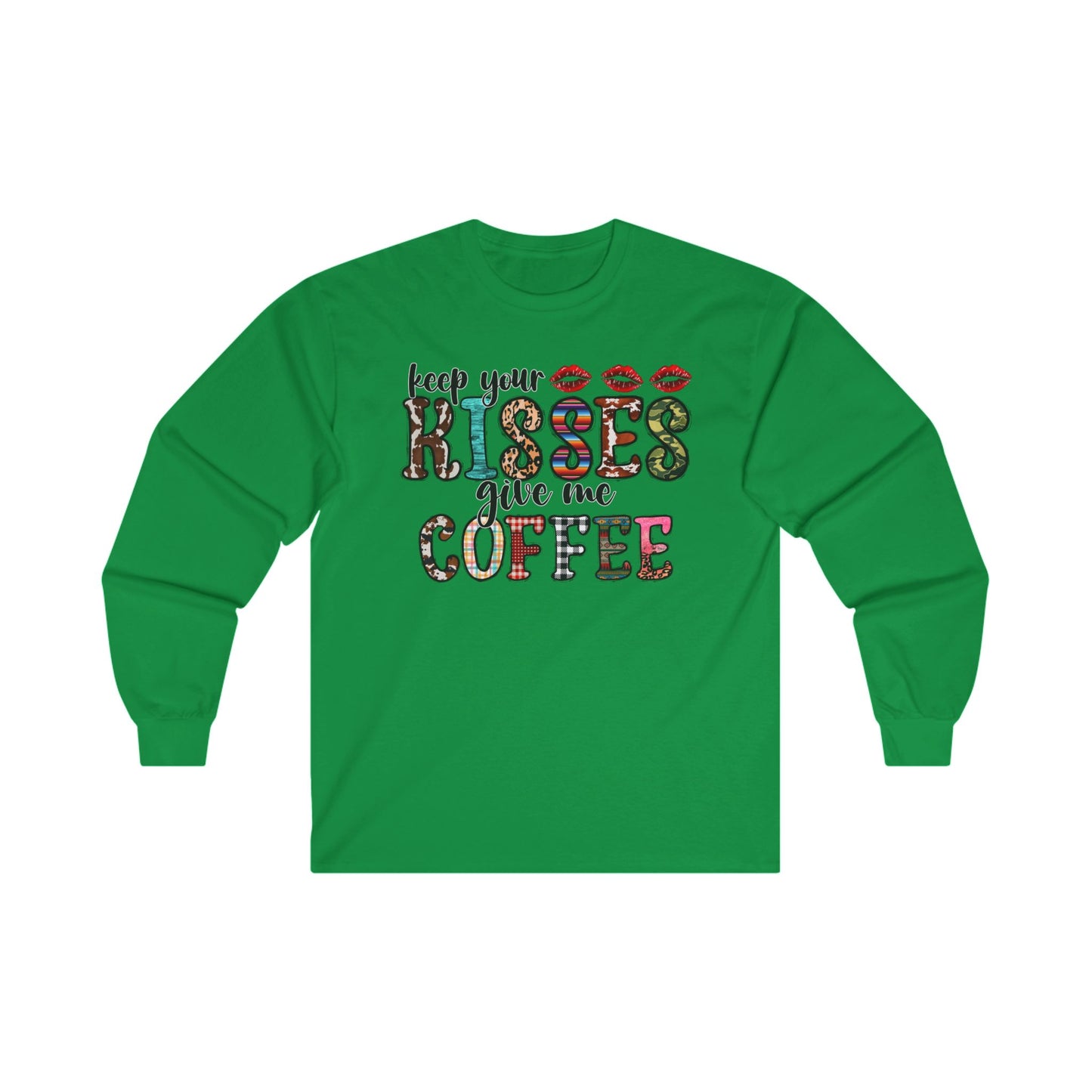Keep Your Kisses Give Me Coffee Long Sleeve Tee | Unisex Holiday T-Shirt