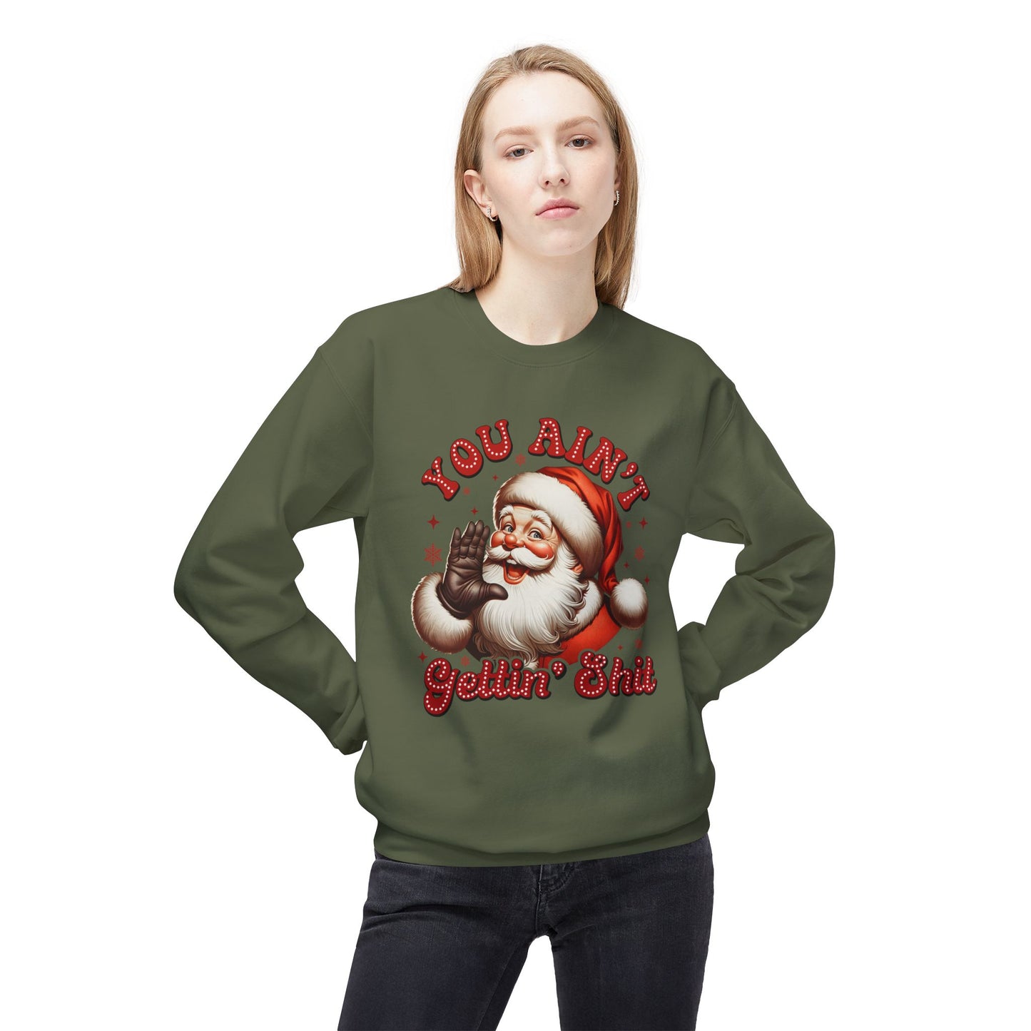 You ain't getting shit Christmas Unisex Midweight Softstyle Fleece Crewneck Sweatshirt