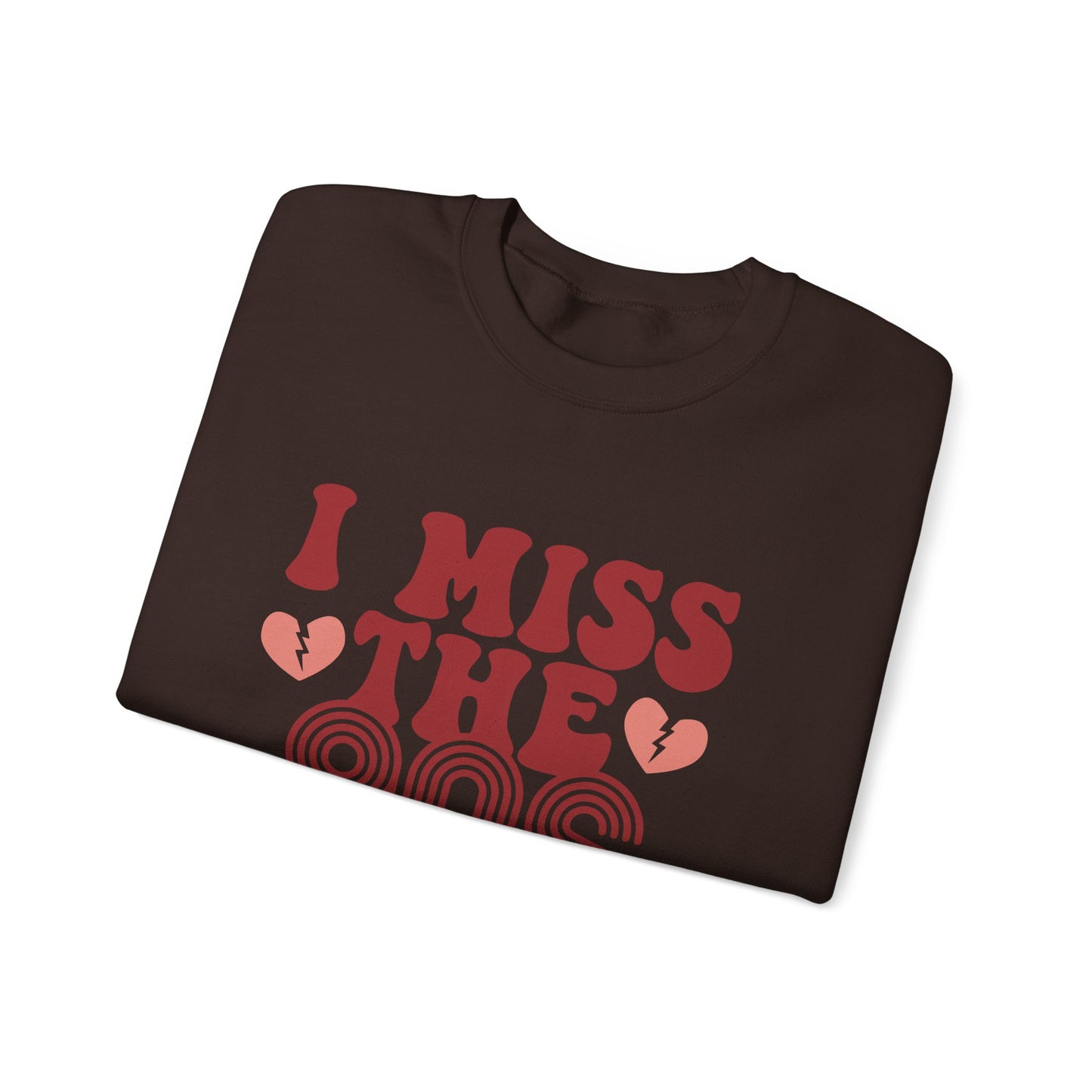 Retro 90s Crewneck Sweatshirt - I Miss the 90s Design