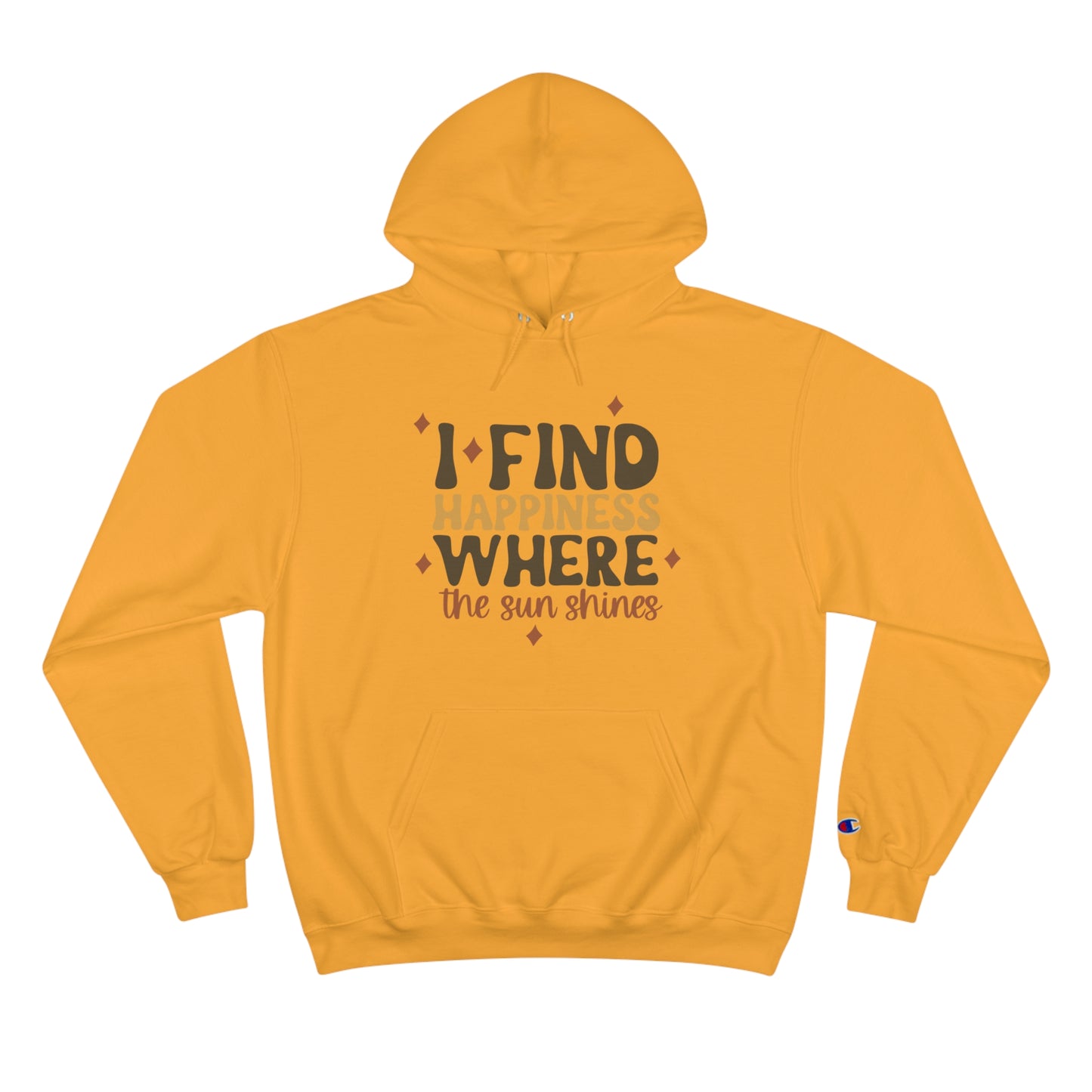 Happiness and Sunshine Champion Hoodie