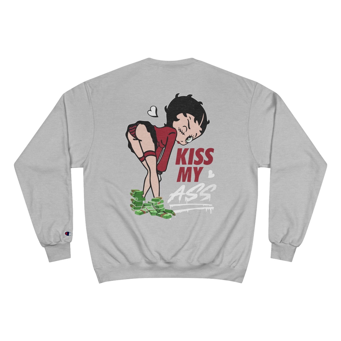 (Back print) Kiss My Ass Champion Sweatshirt - Fun & Bold Streetwear for Confident Individuals