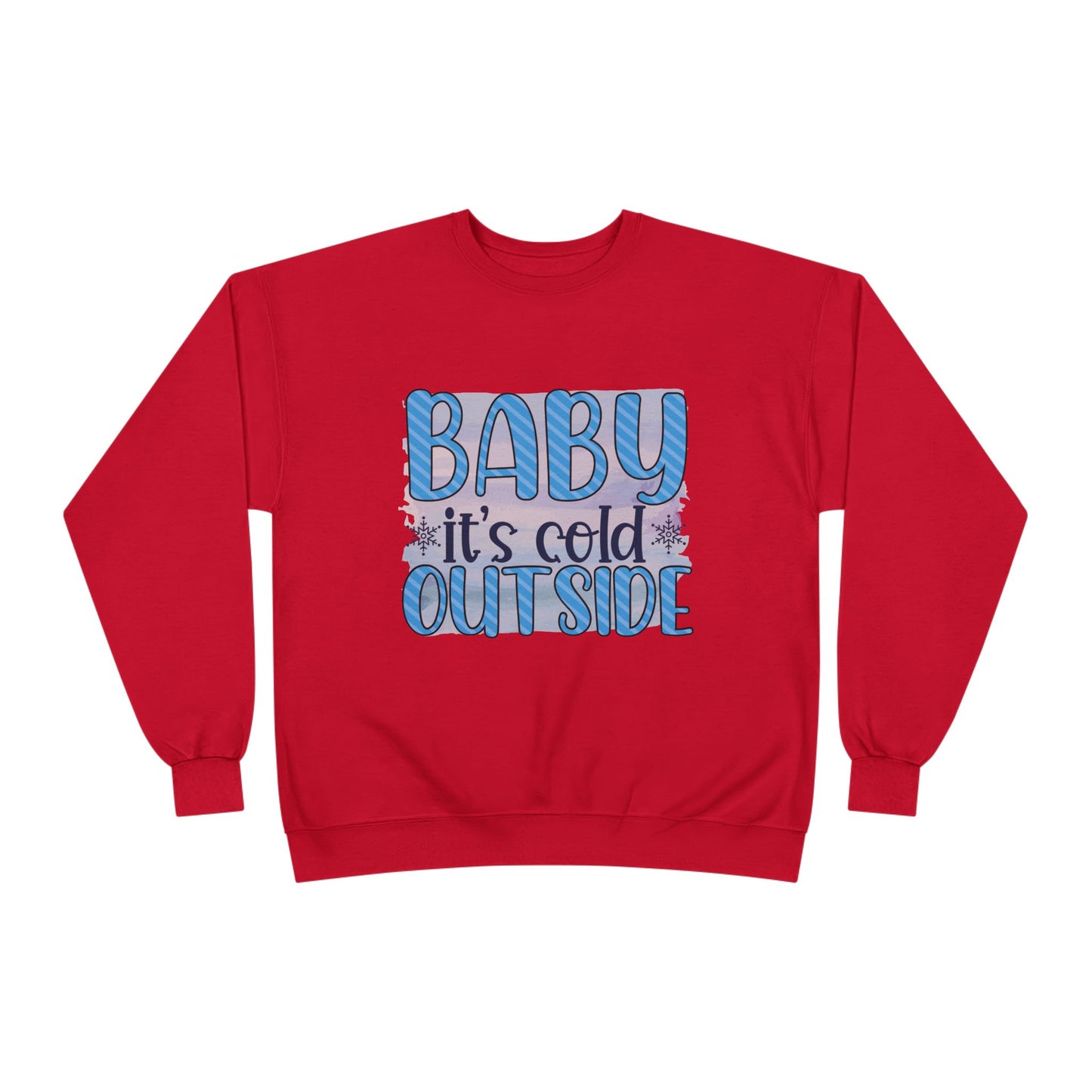 Cozy Eco-Friendly Crewneck Sweatshirt - "Baby It's Cold Outside"