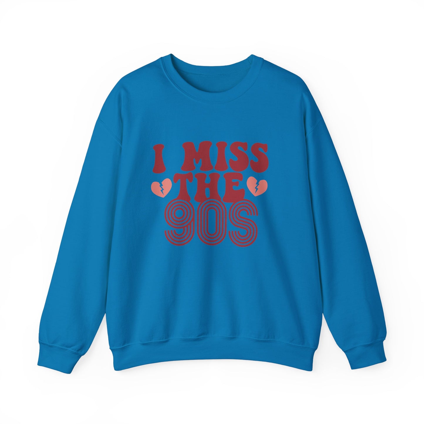 Retro 90s Crewneck Sweatshirt - I Miss the 90s Design