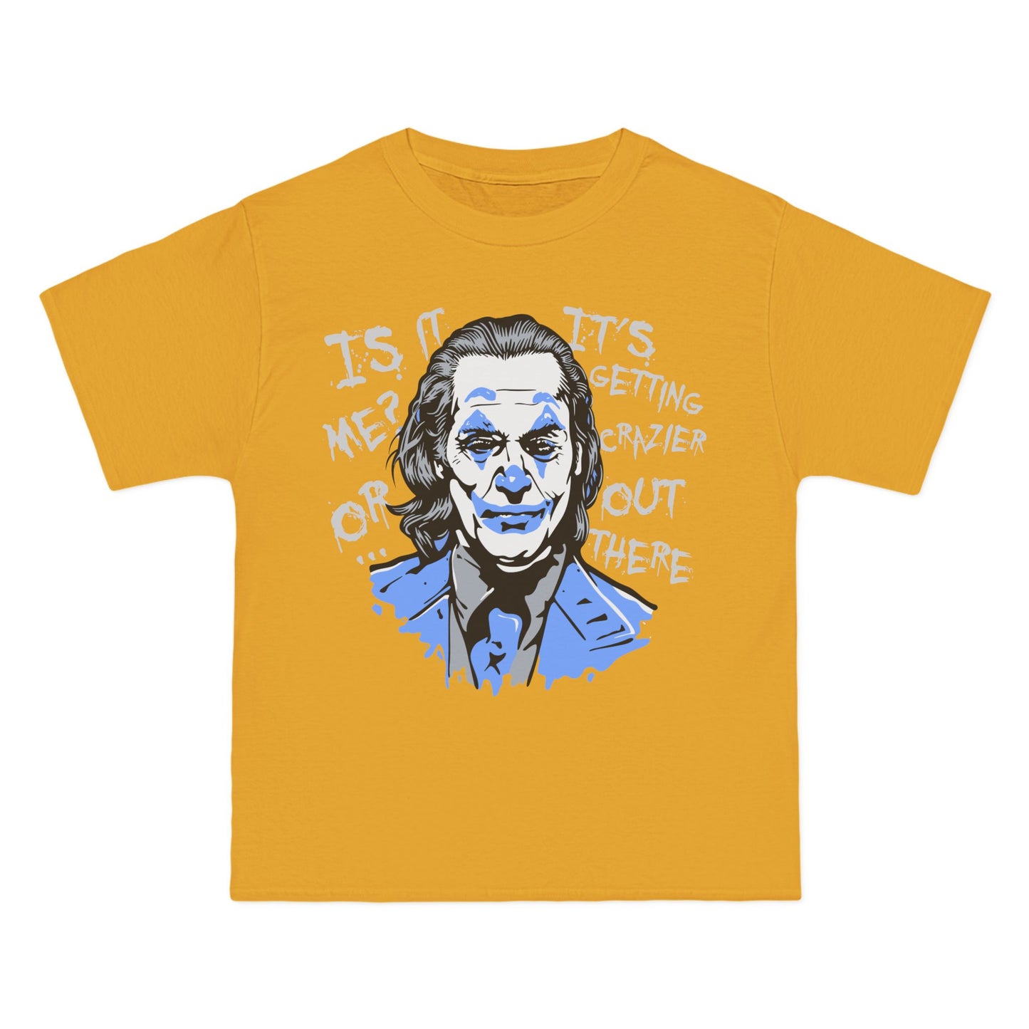 Crazier Out There Graphic Tee - Beefy-T® Short-Sleeve T-Shirt