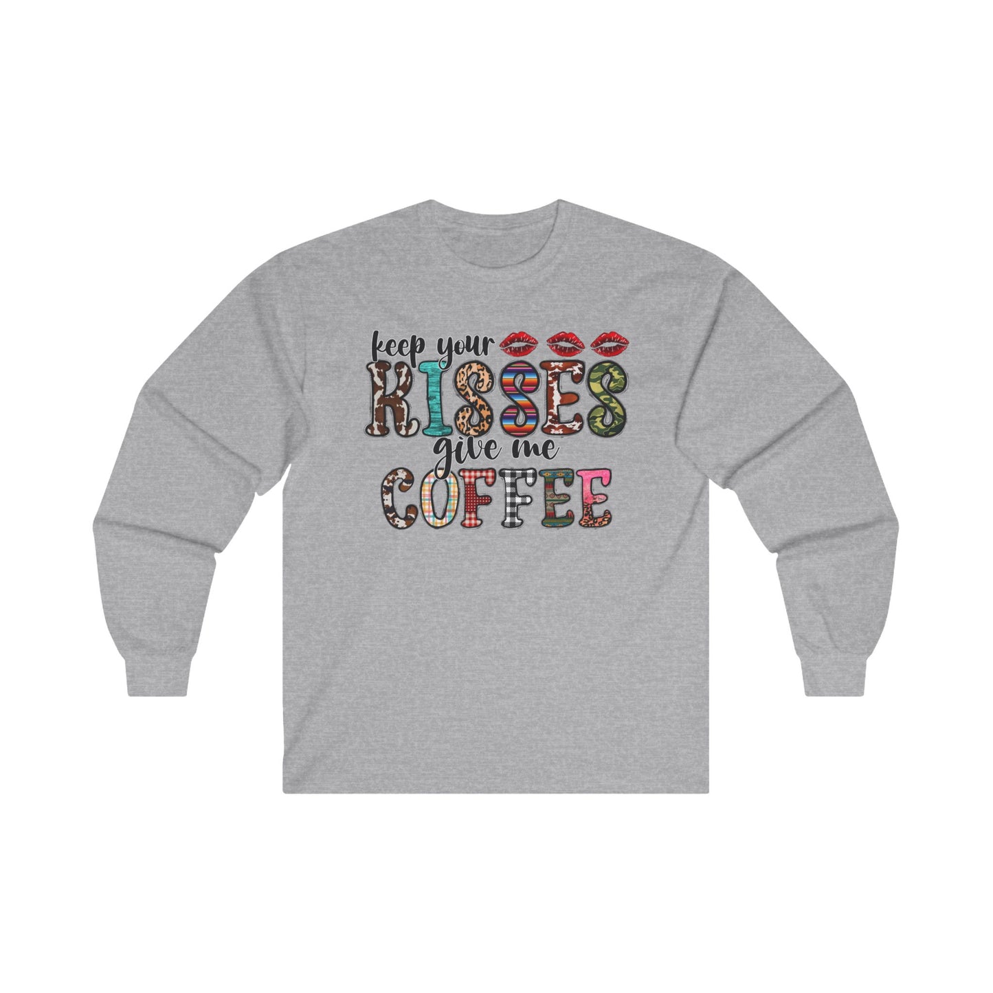 Keep Your Kisses Give Me Coffee Long Sleeve Tee | Unisex Holiday T-Shirt