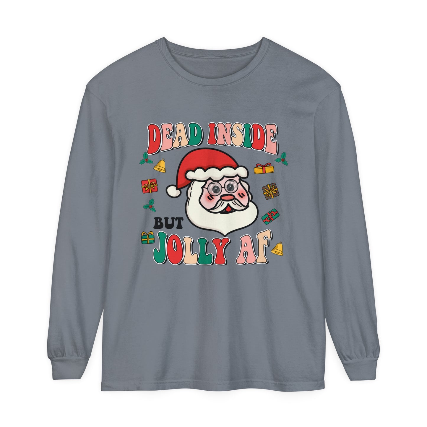Funny Holiday Long Sleeve T-Shirt - 'Dead Inside But Jolly AF'