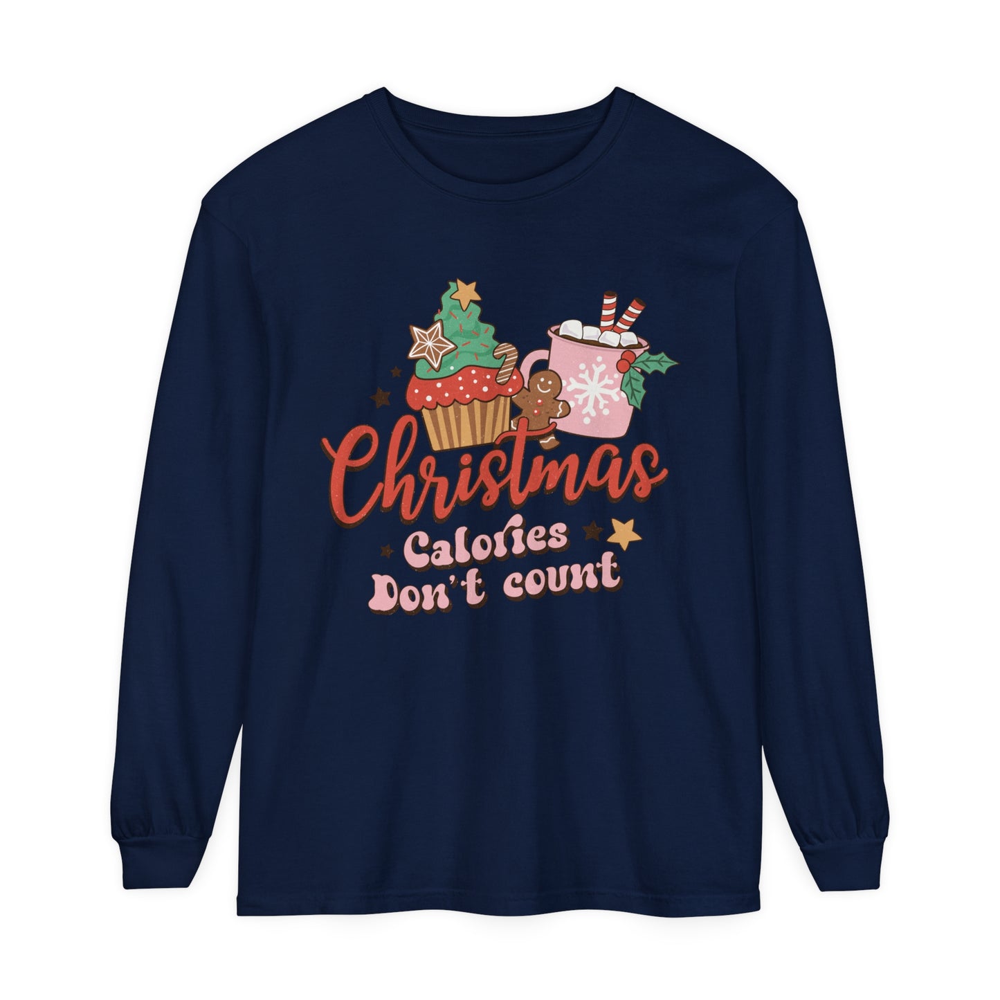 Christmas Themed Long Sleeve T-Shirt - "Calories Don't Count"