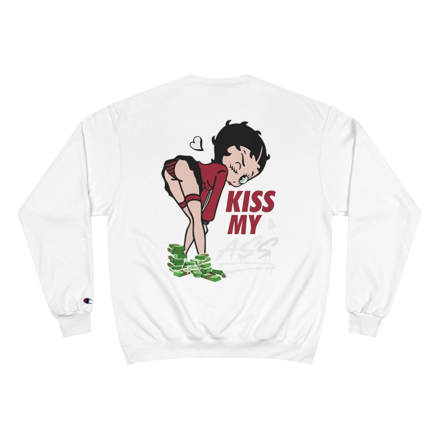 (Back print) Kiss My Ass Champion Sweatshirt - Fun & Bold Streetwear for Confident Individuals