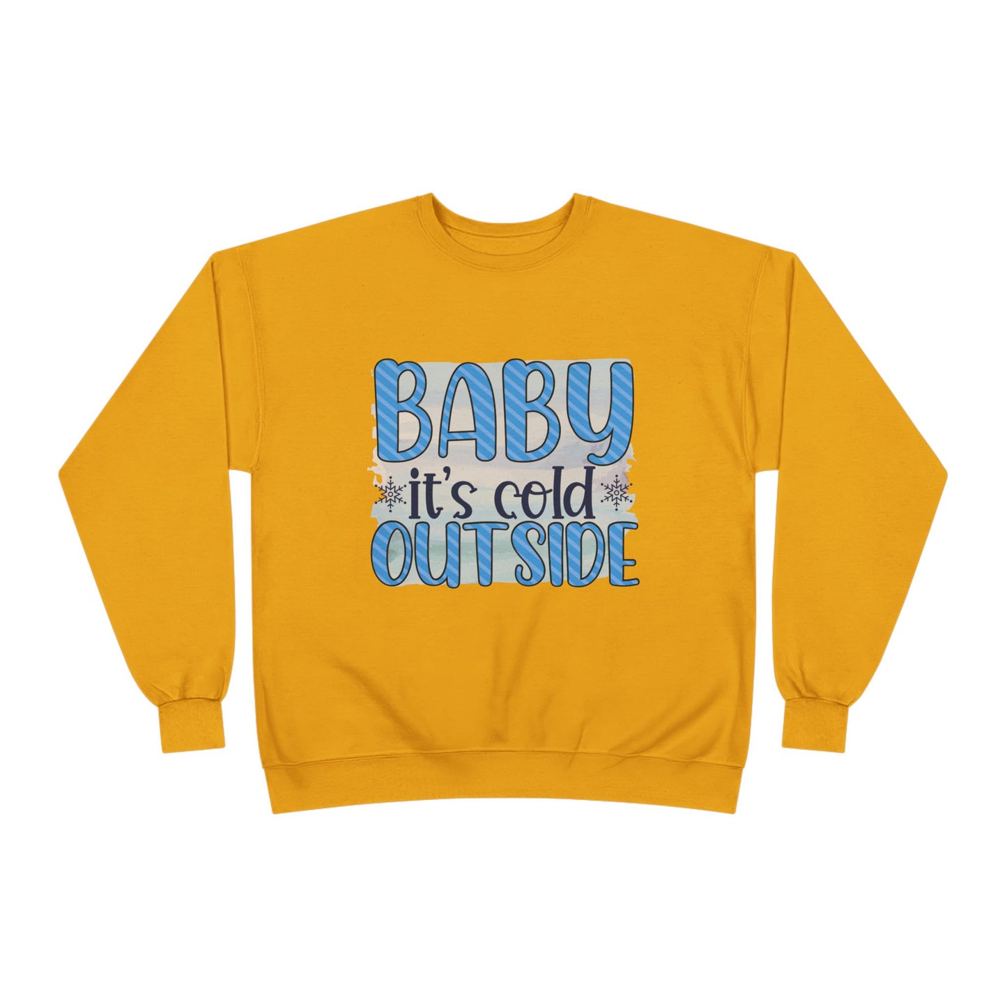 Cozy Eco-Friendly Crewneck Sweatshirt - "Baby It's Cold Outside"