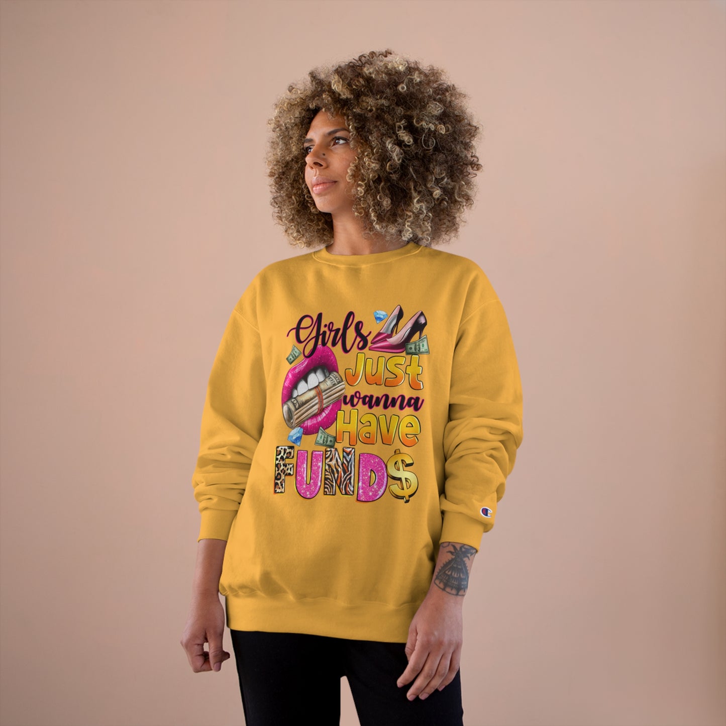 Champion Sweatshirt - Girls Just Wanna Have Funds