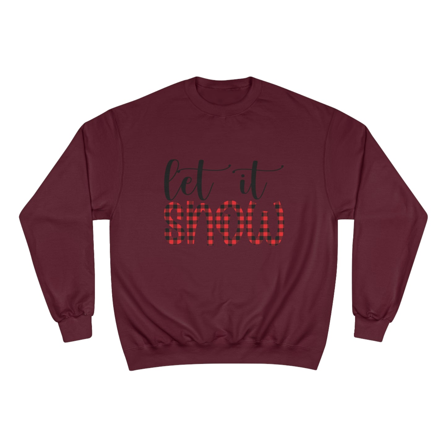Let It Snow Champion Sweatshirt