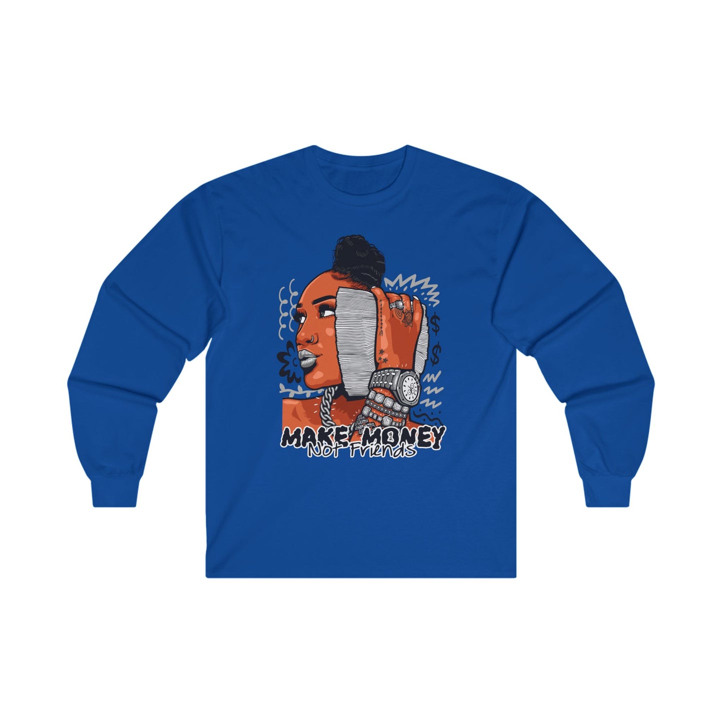 Make Money Not Friends Long Sleeve Tee