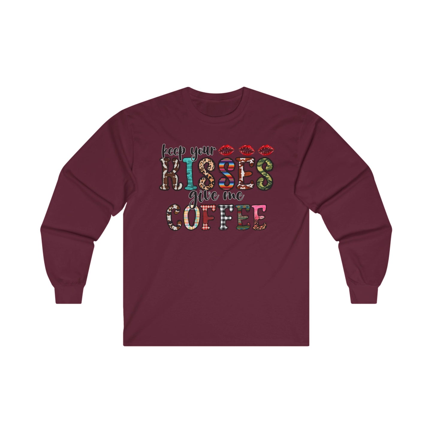 Keep Your Kisses Give Me Coffee Long Sleeve Tee | Unisex Holiday T-Shirt
