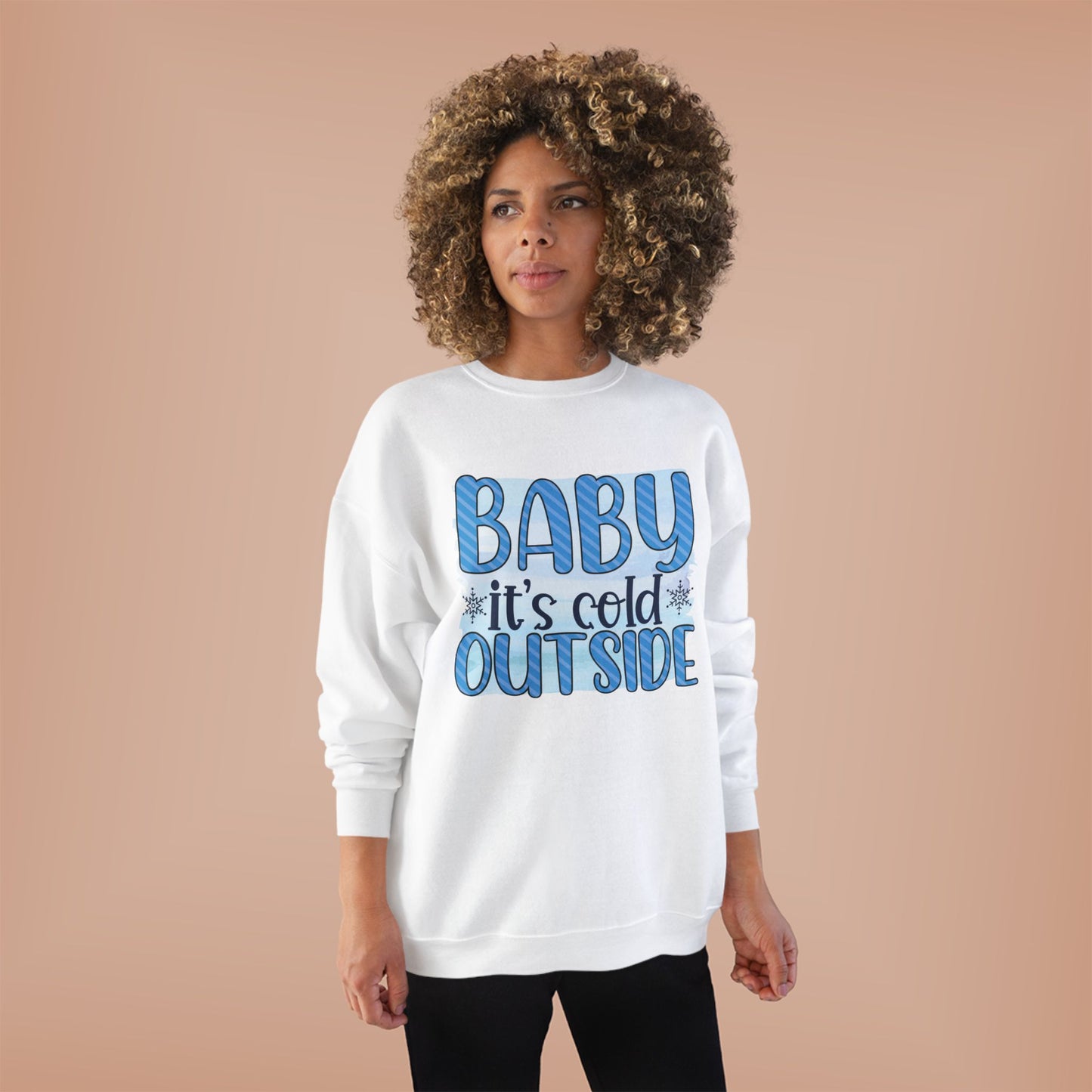 Cozy Eco-Friendly Crewneck Sweatshirt - "Baby It's Cold Outside"