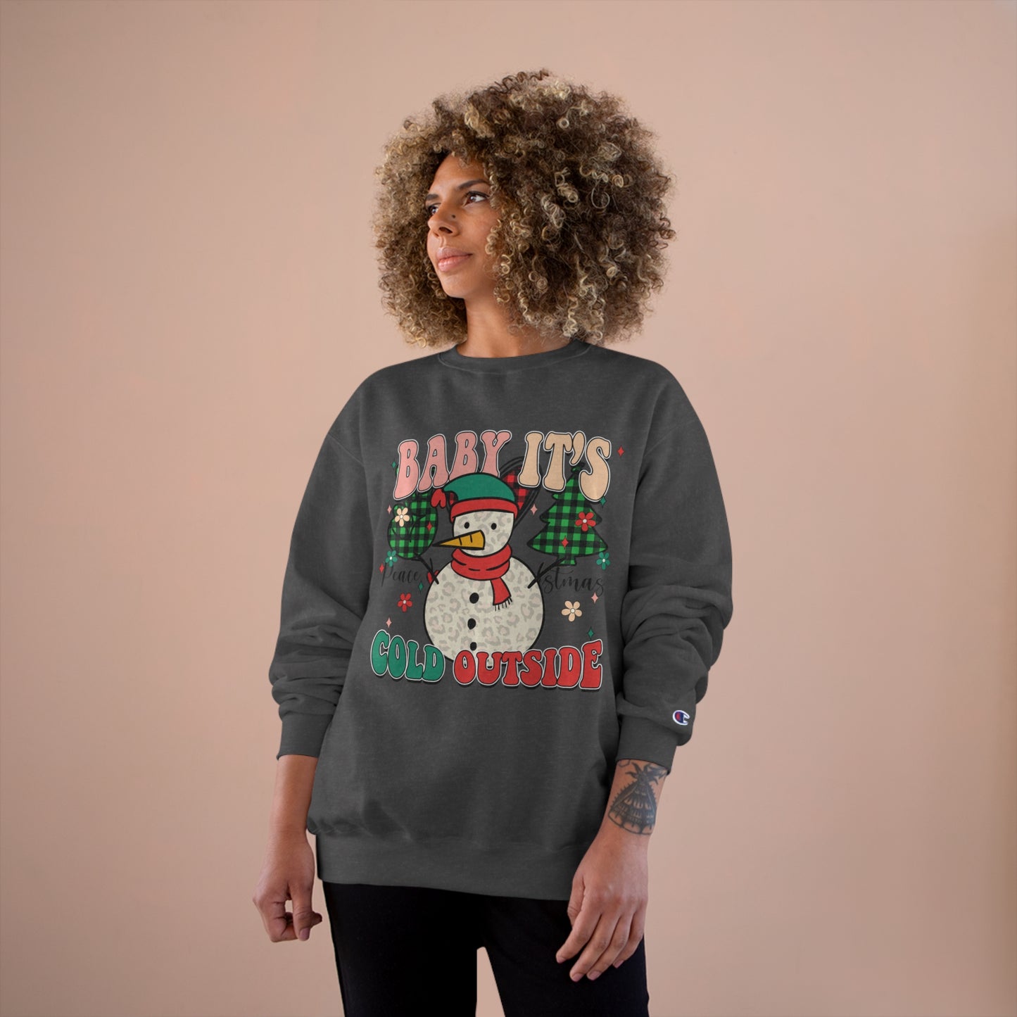 Baby It's Cold Outside Champion Sweatshirt