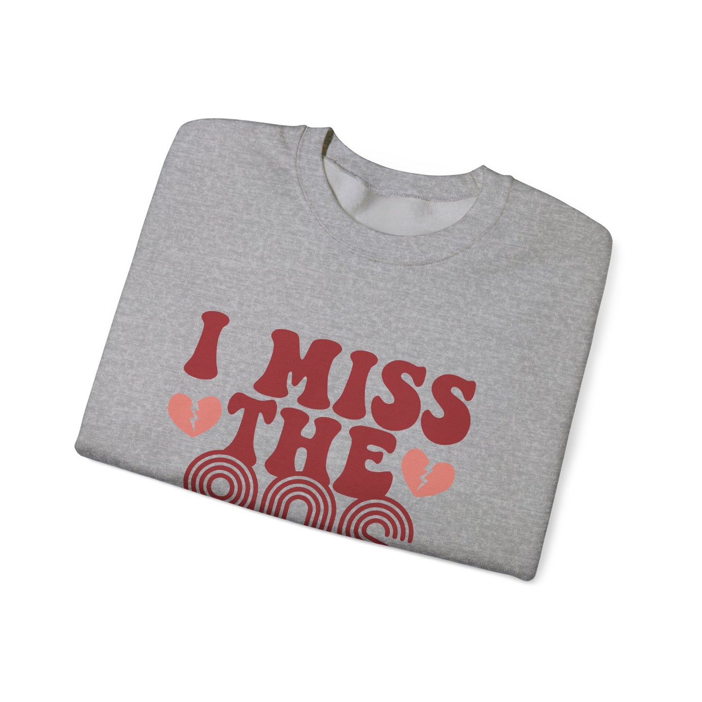Retro 90s Crewneck Sweatshirt - I Miss the 90s Design