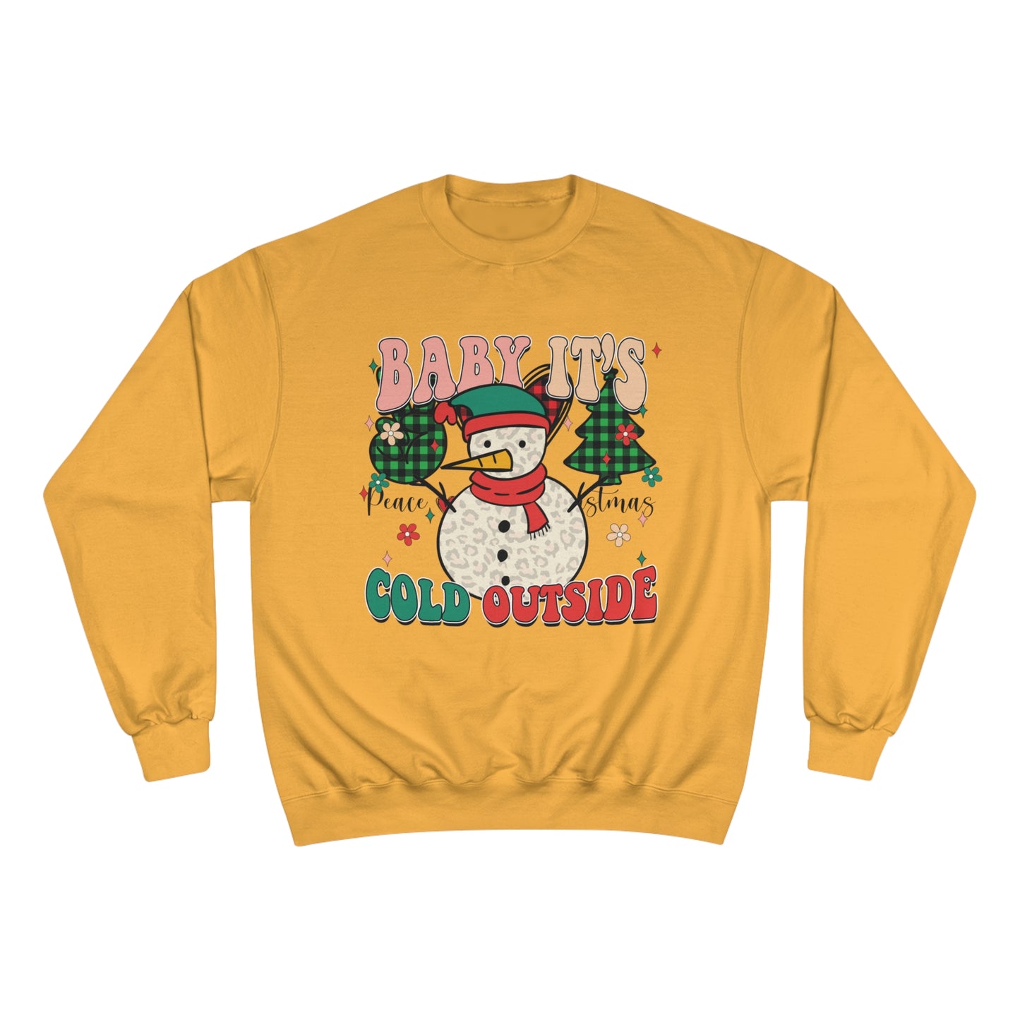 Baby It's Cold Outside Champion Sweatshirt