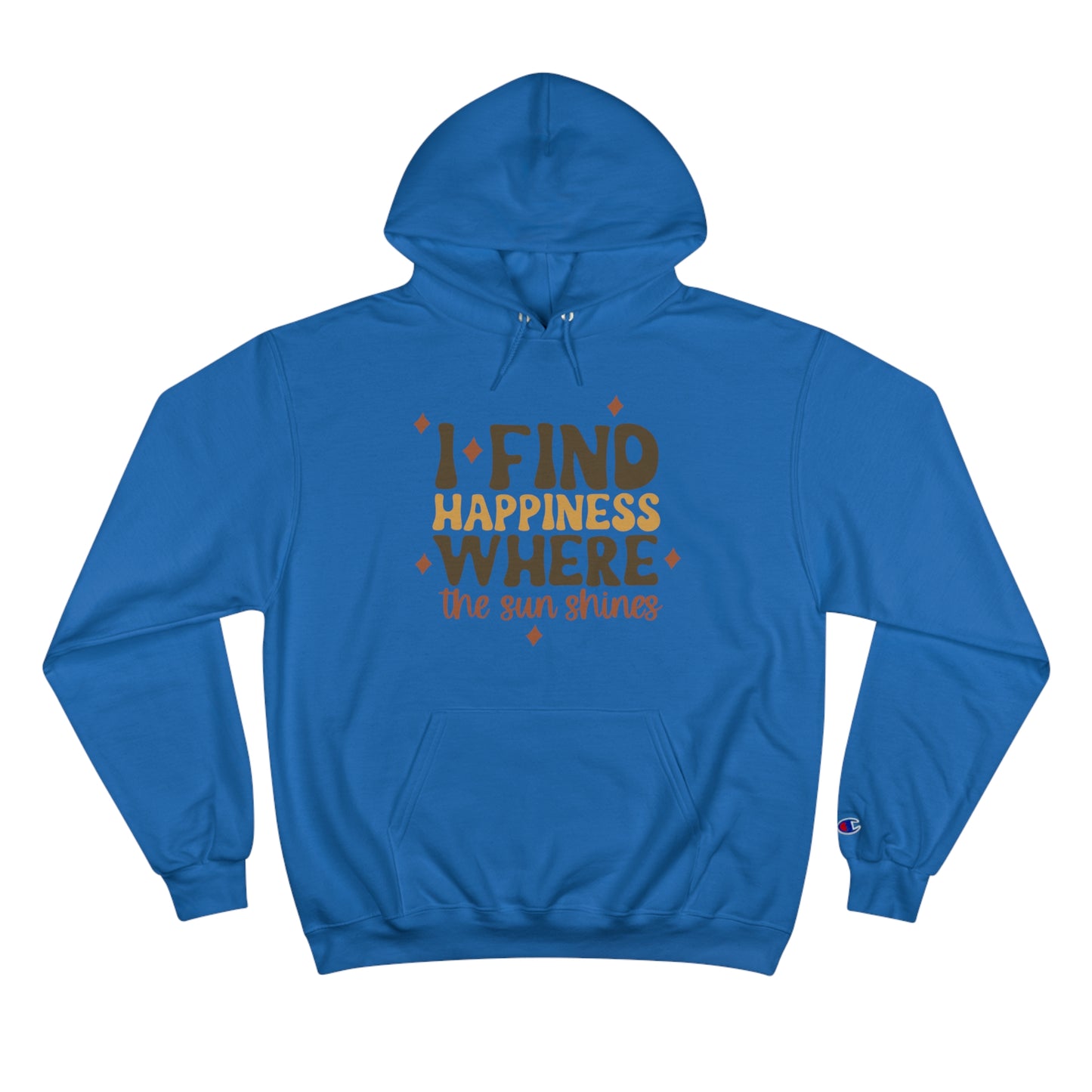 Happiness and Sunshine Champion Hoodie