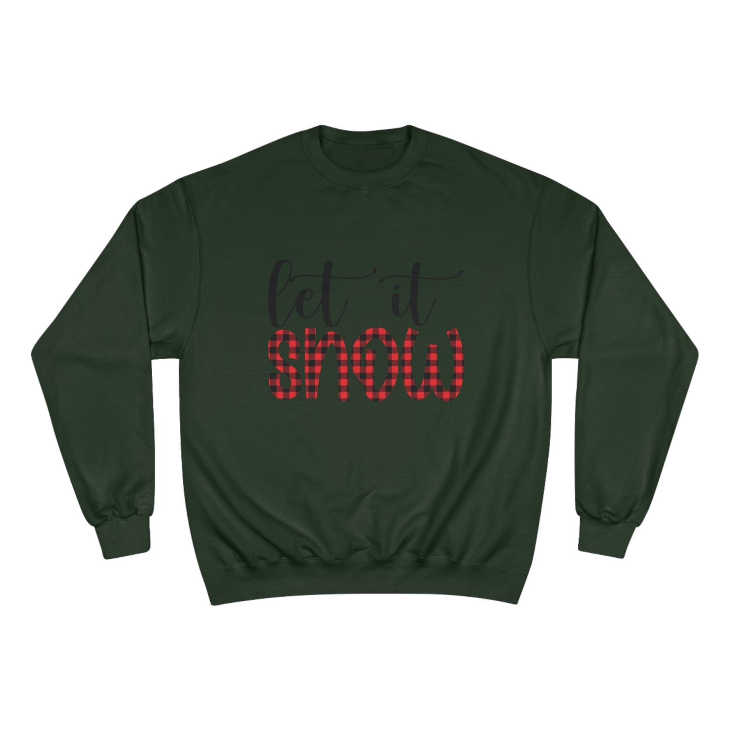 Let It Snow Champion Sweatshirt