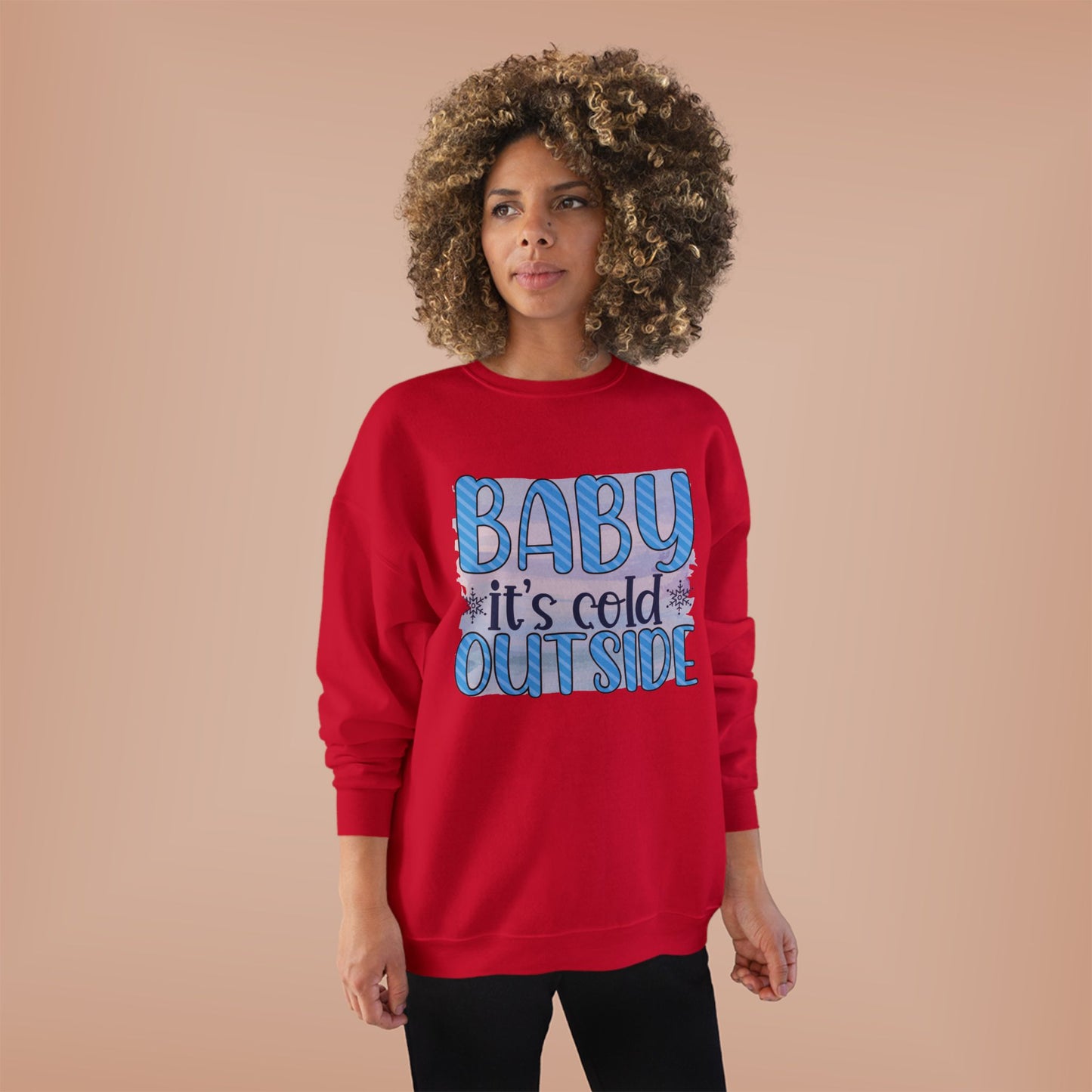 Cozy Eco-Friendly Crewneck Sweatshirt - "Baby It's Cold Outside"