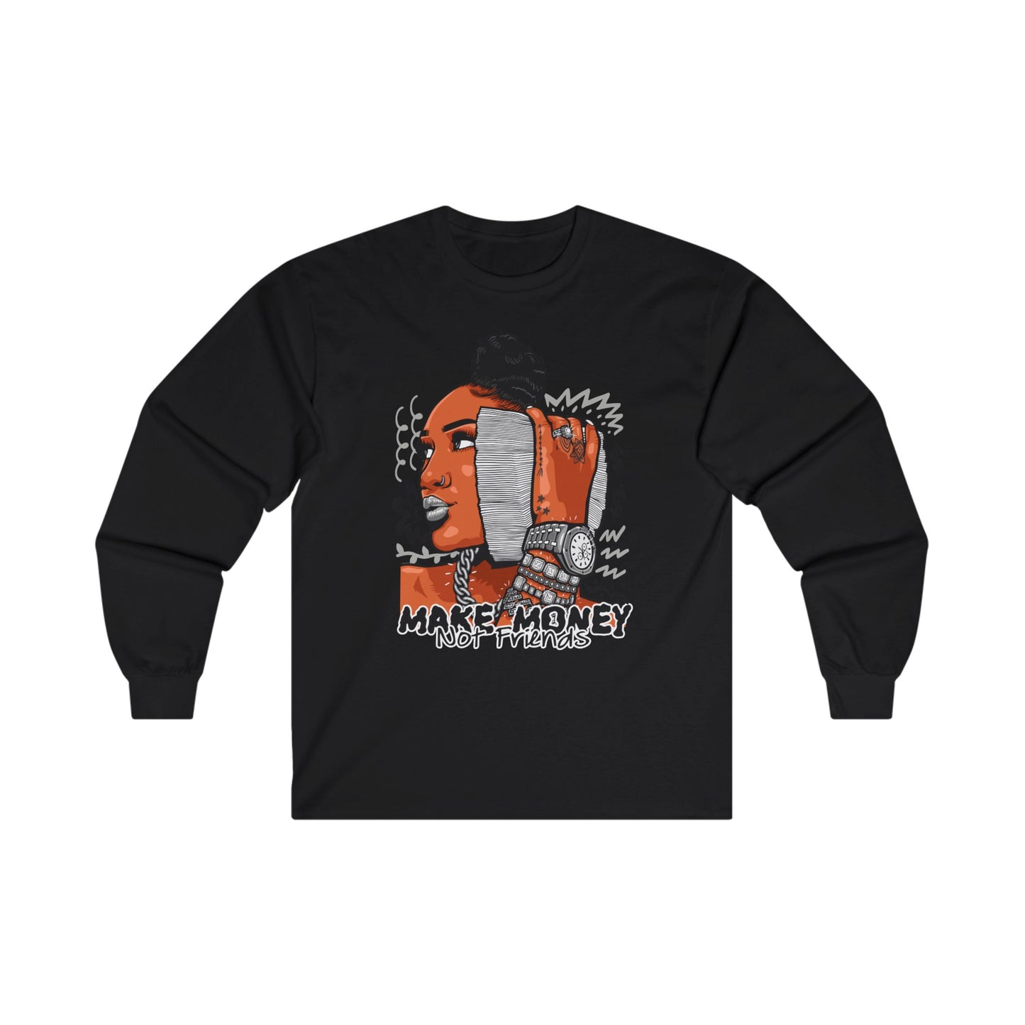Make Money Not Friends Long Sleeve Tee
