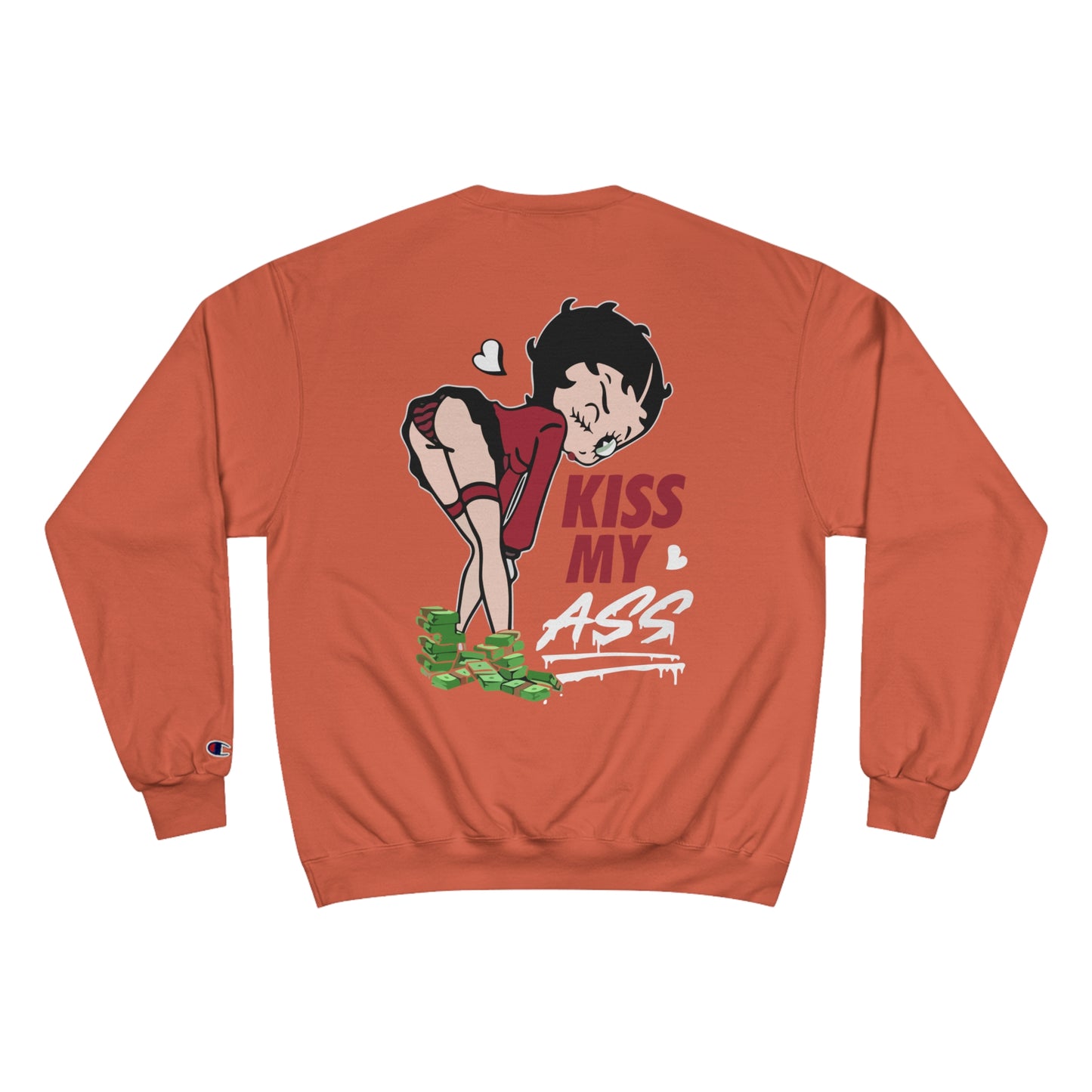 (Back print) Kiss My Ass Champion Sweatshirt - Fun & Bold Streetwear for Confident Individuals