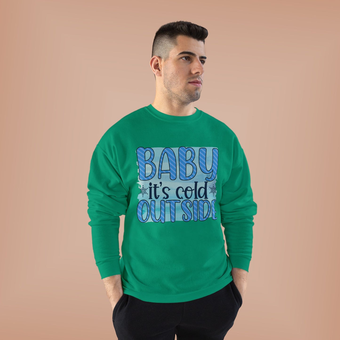 Cozy Eco-Friendly Crewneck Sweatshirt - "Baby It's Cold Outside"