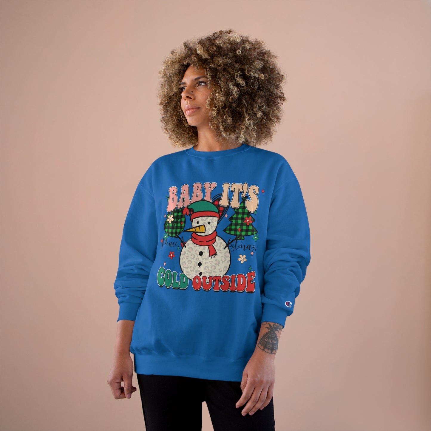 Baby It's Cold Outside Champion Sweatshirt