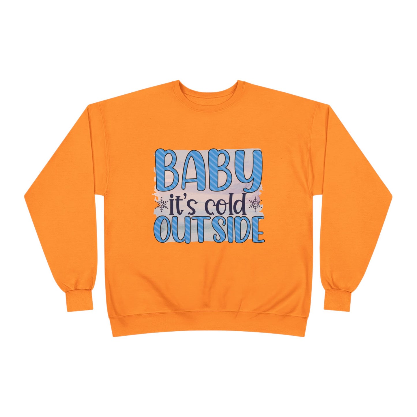 Cozy Eco-Friendly Crewneck Sweatshirt - "Baby It's Cold Outside"