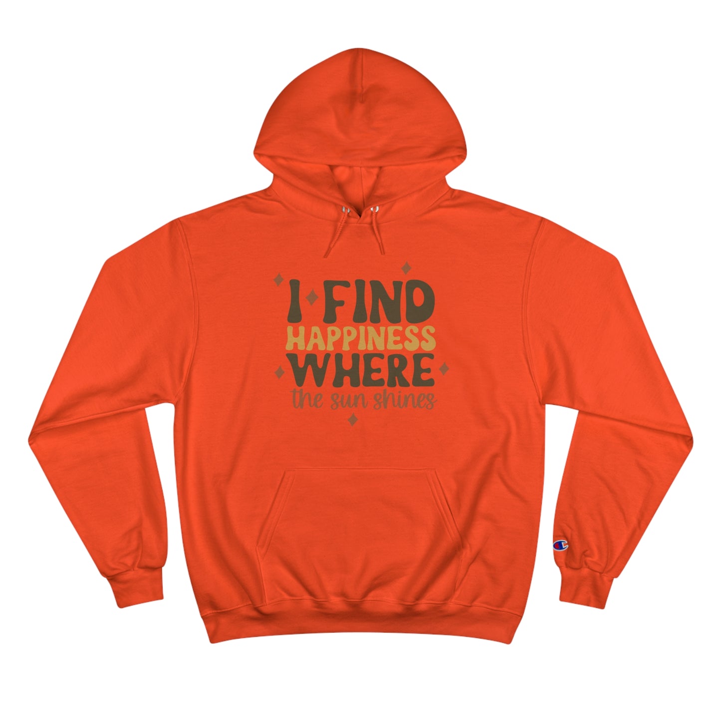 Happiness and Sunshine Champion Hoodie