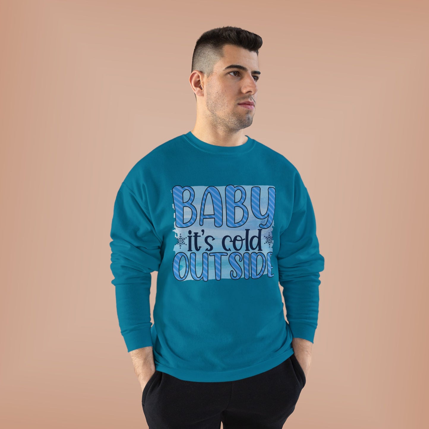 Cozy Eco-Friendly Crewneck Sweatshirt - "Baby It's Cold Outside"