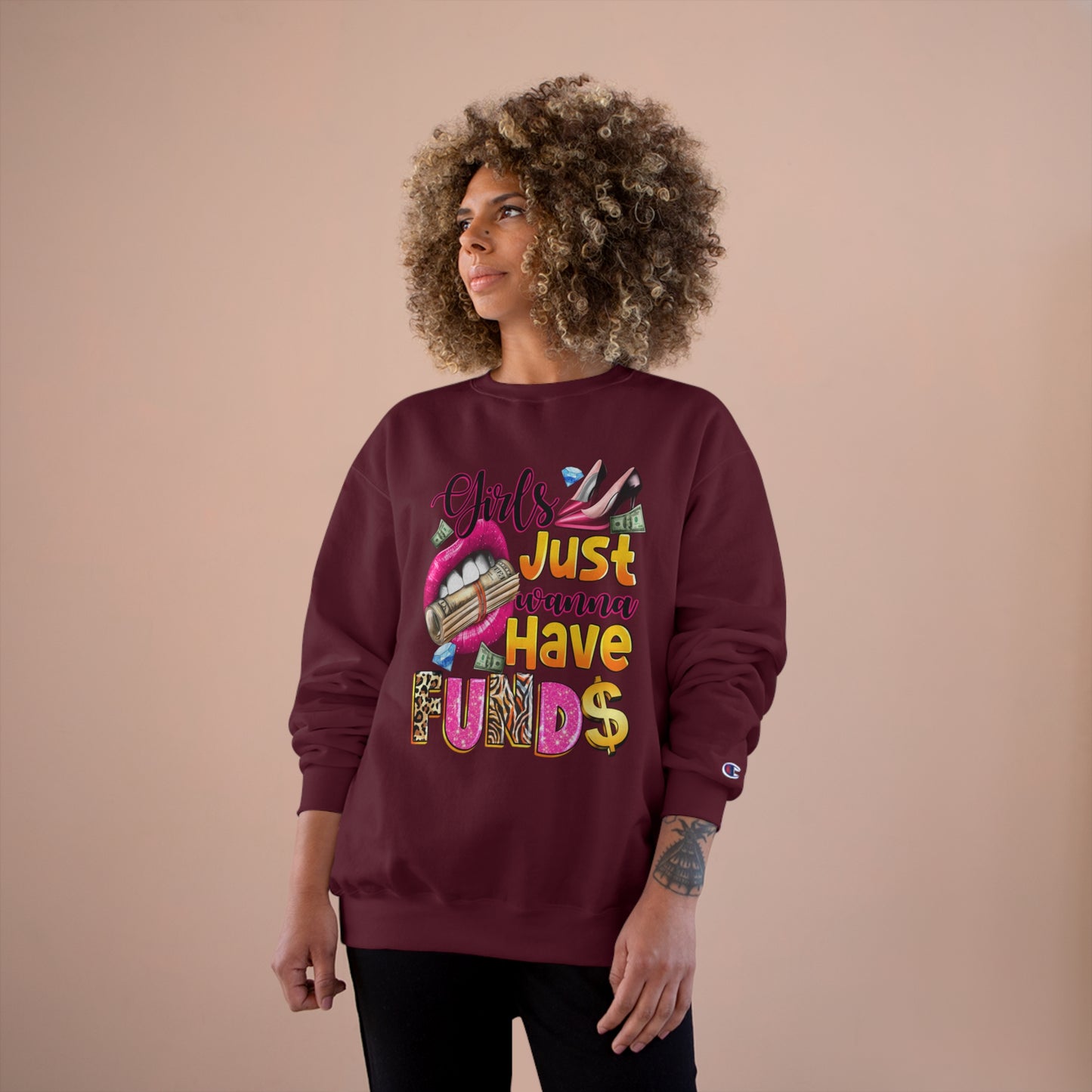 Champion Sweatshirt - Girls Just Wanna Have Funds