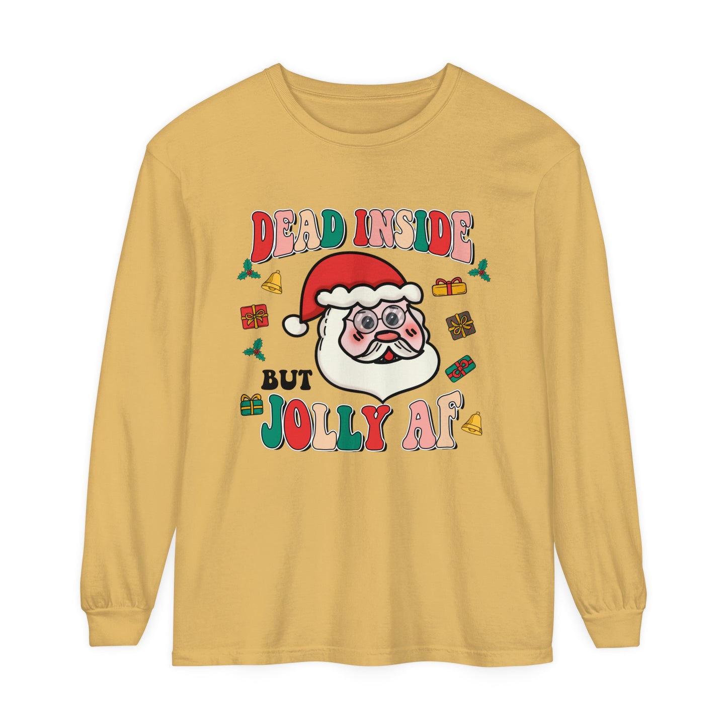 Funny Holiday Long Sleeve T-Shirt - 'Dead Inside But Jolly AF'