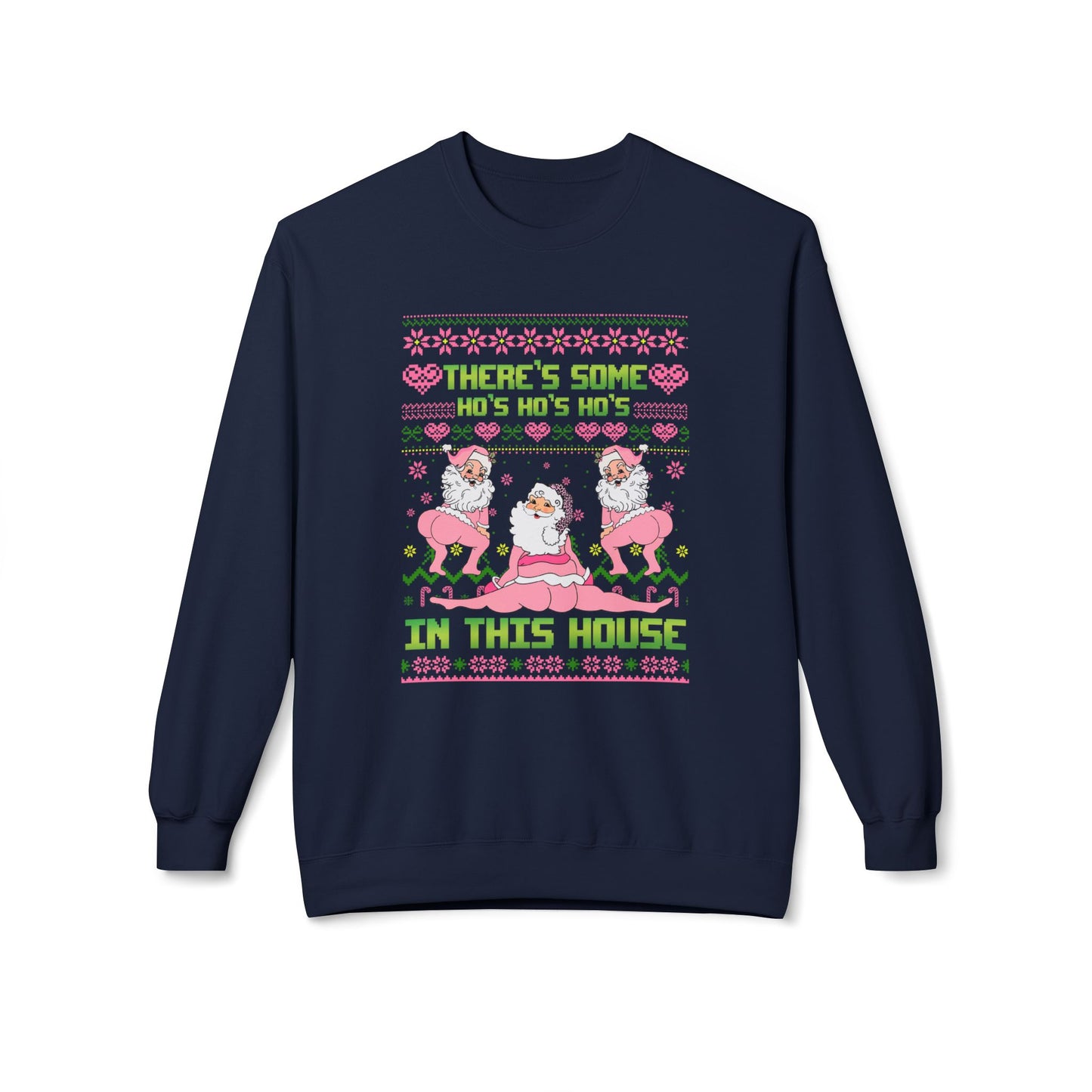 There's Some Ho Ho Ho's In This House Unisex MidWeight Softstyle Fleece Crewneck Sweatshirt
